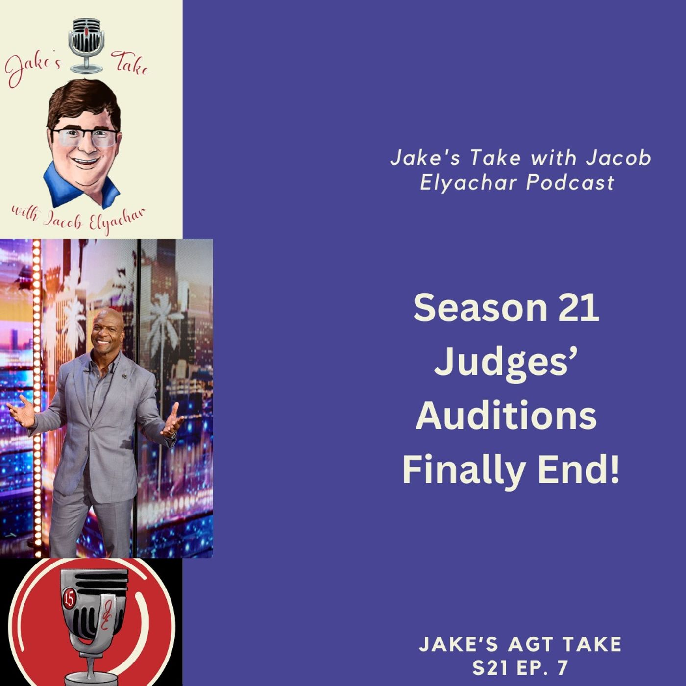 Jake’s AGT Take- The Final Round of Season 21 Auditions episode artwork