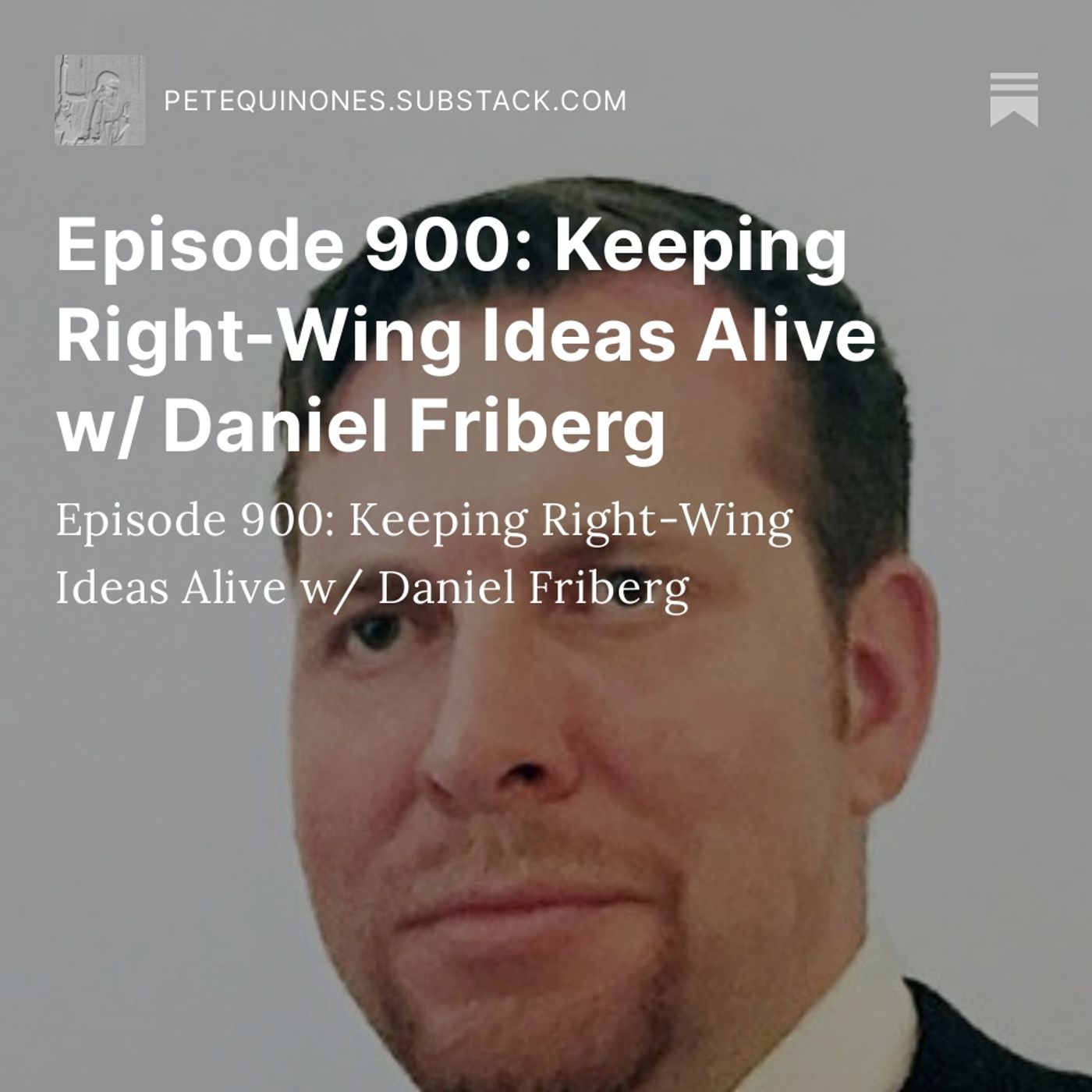 Episode 900: Keeping Right-Wing Ideas Alive w/ Daniel Friberg