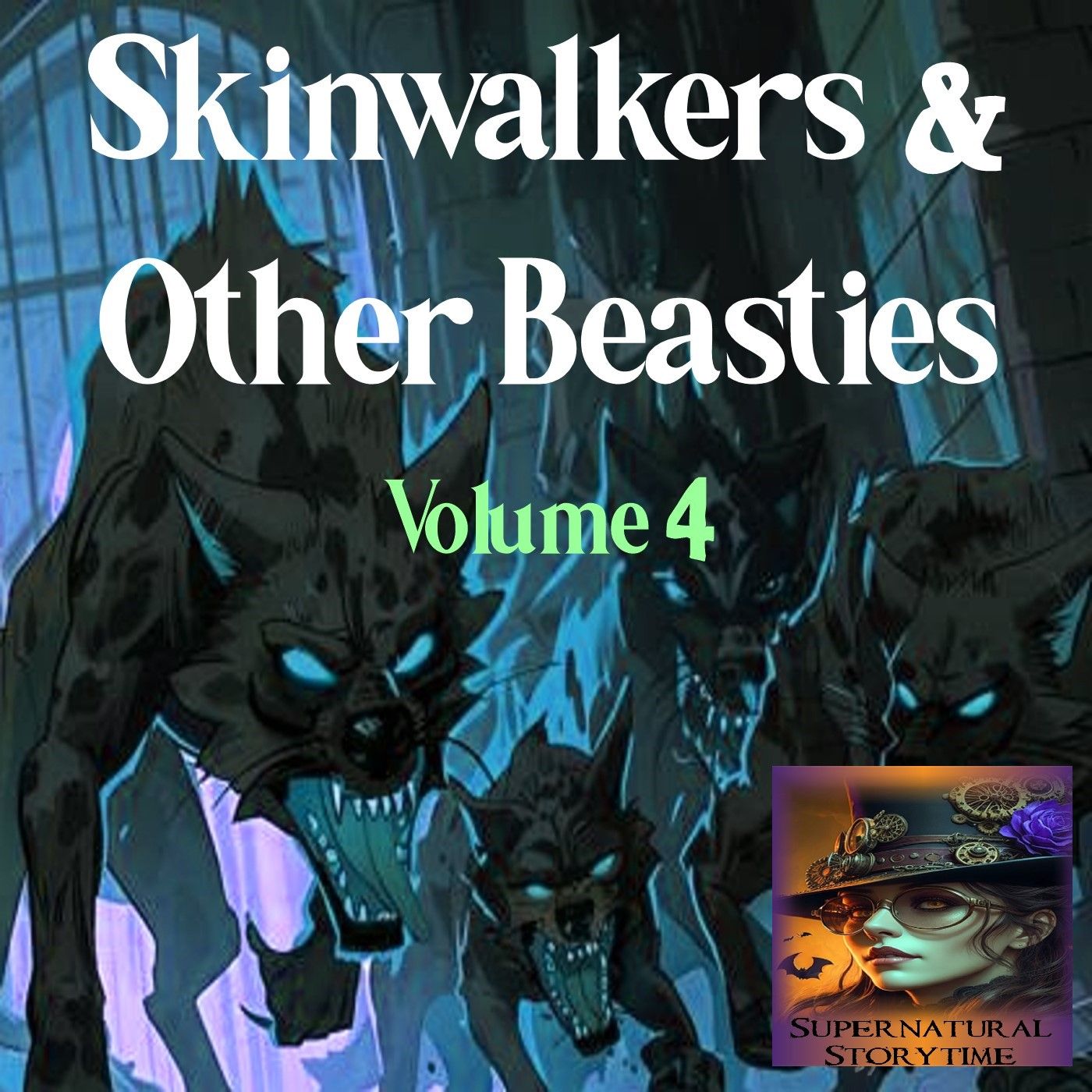 Skinwalkers and Other Beasites | Volume 4 | Podcast E351