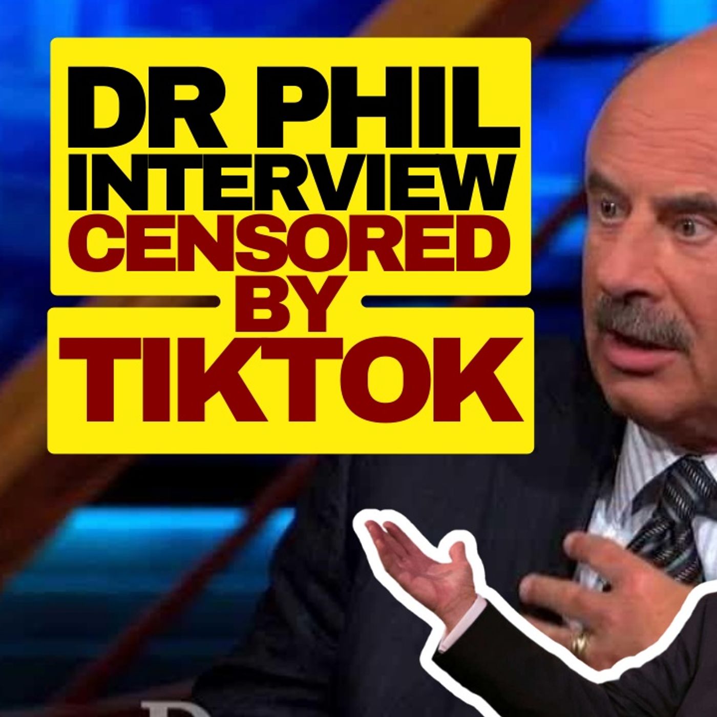 Dr Phil Interview Censored By TIKTOK-1 episode artwork