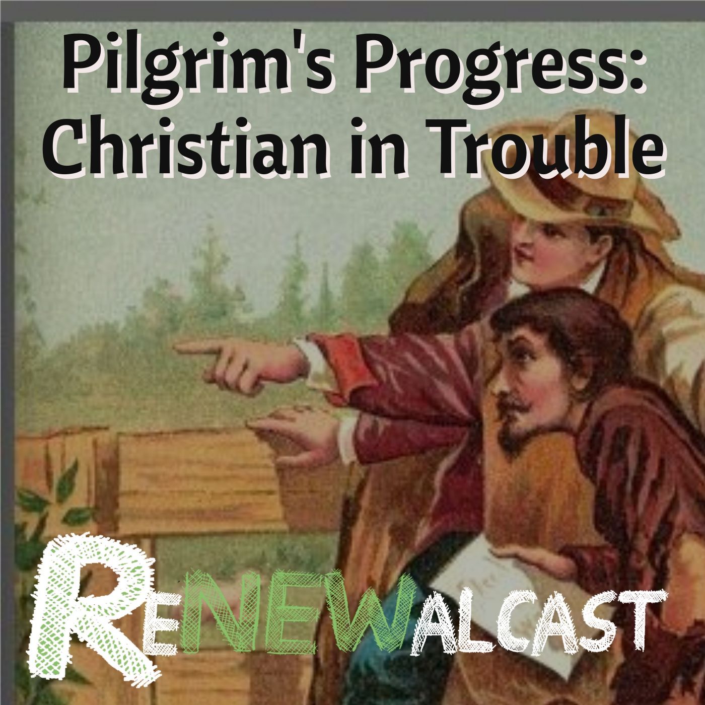 Pilgrim's Progress: Christian in Trouble
