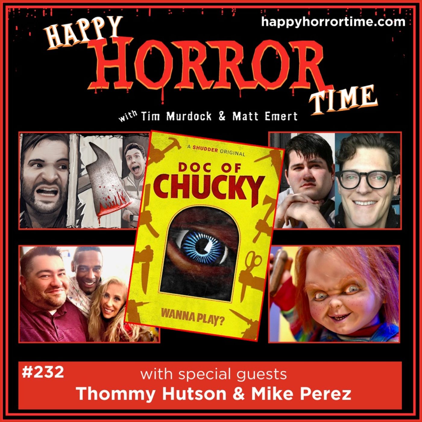 Ep 232: Interview w/Thommy Hutson & Mike Perez, Director/Co-Writer/Producer & Executive Producer of “Doc of Chucky”