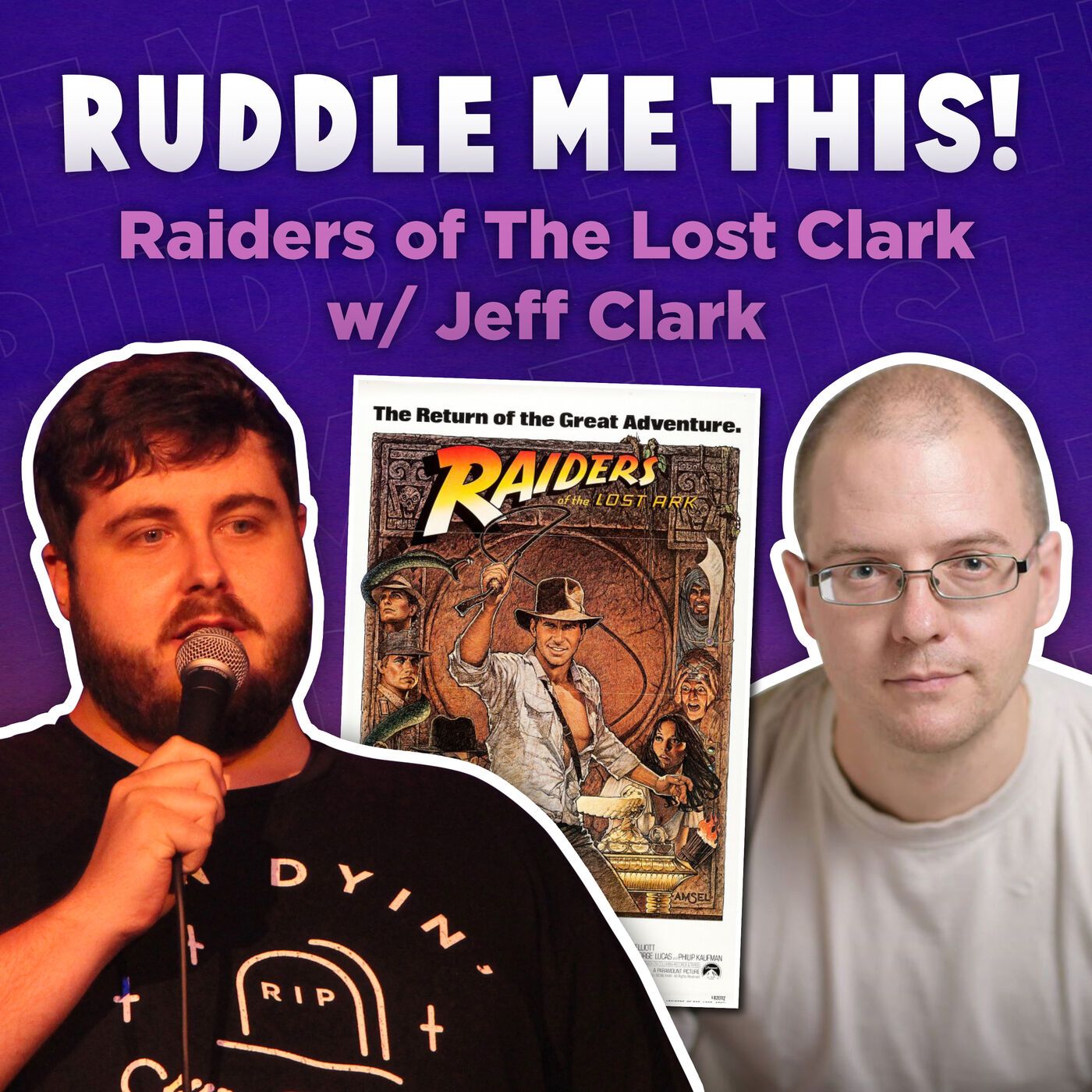 6. Raiders Of The Lost Clark w/ Jeff Clark