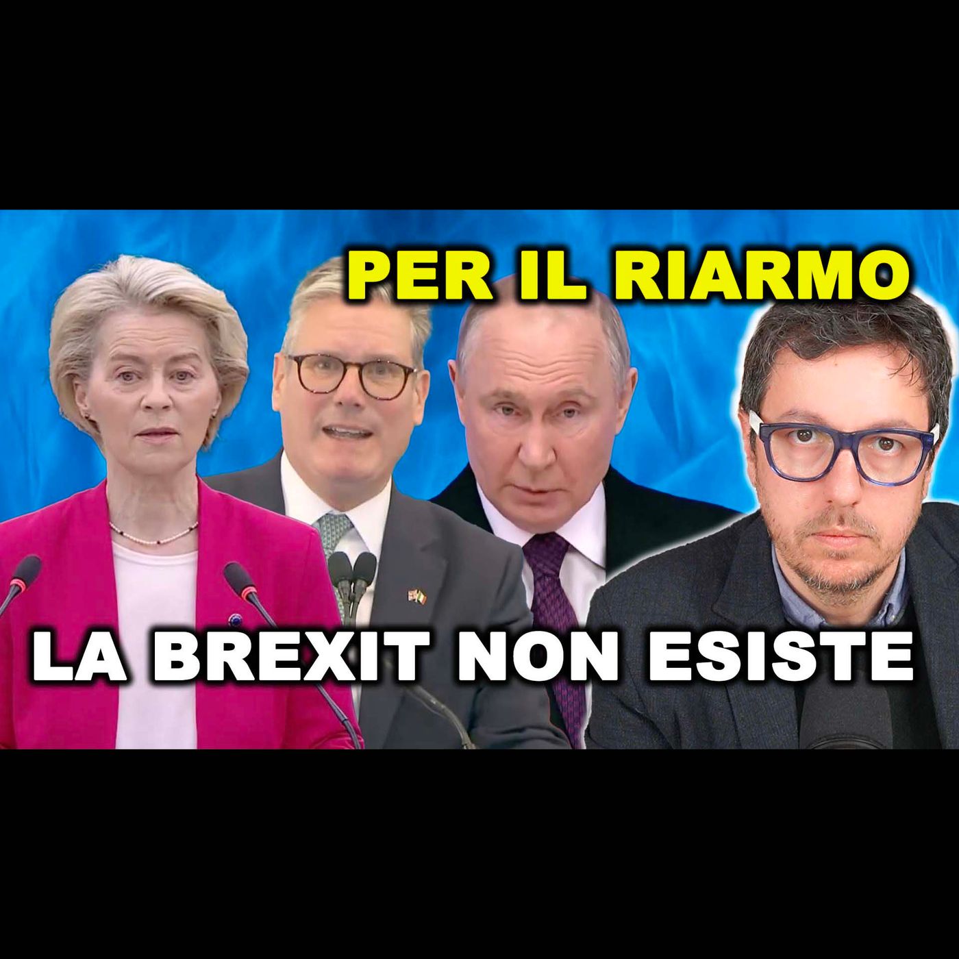 PER IL RIARMO LA BREXIT NON ESISTE e noi paghiamo le armi