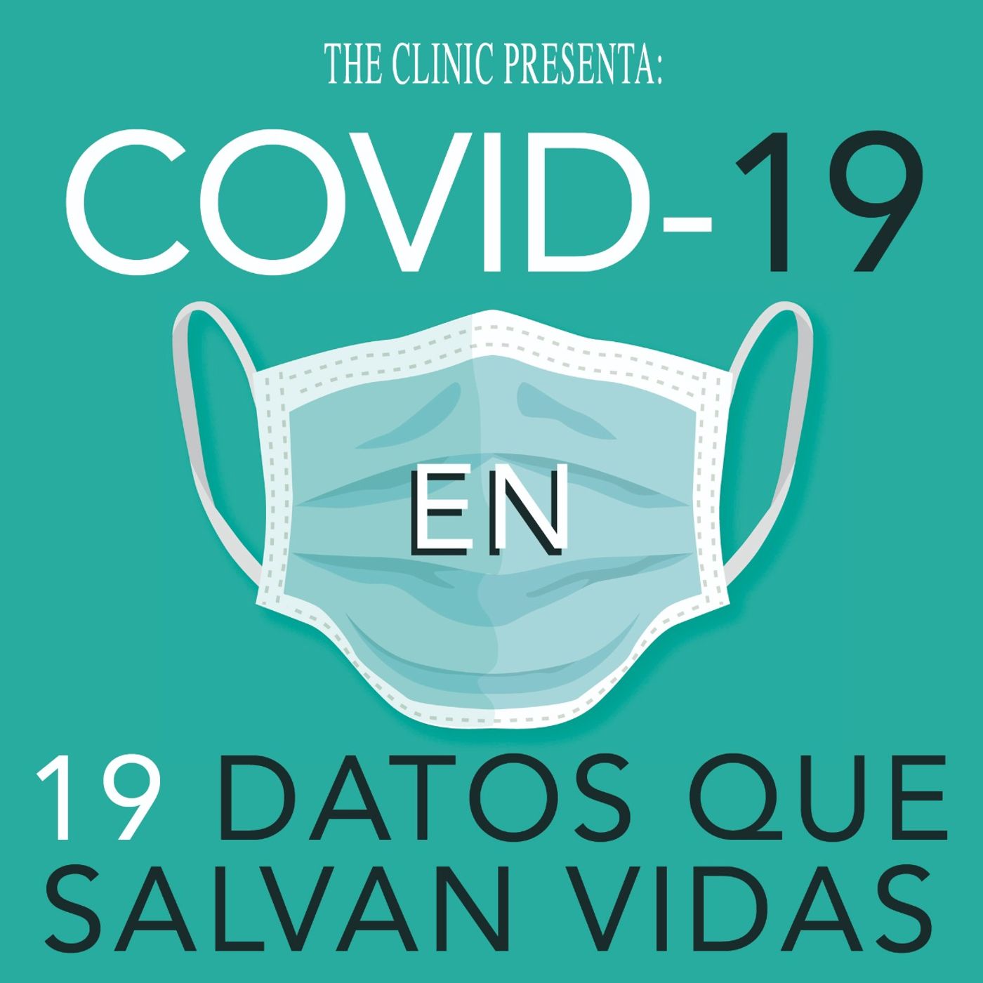 Covid-19 en 19 datos que salvan vidas