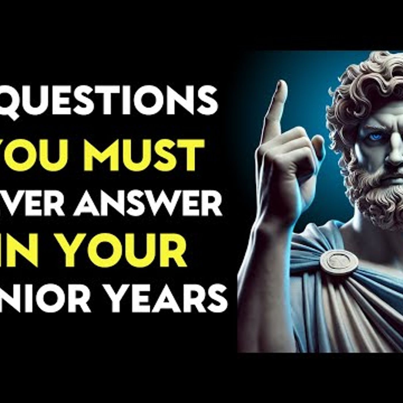 8 QUESTIONS You Must NEVER ANSWER in Your SENIOR Years _ Stoic Motivation episode artwork