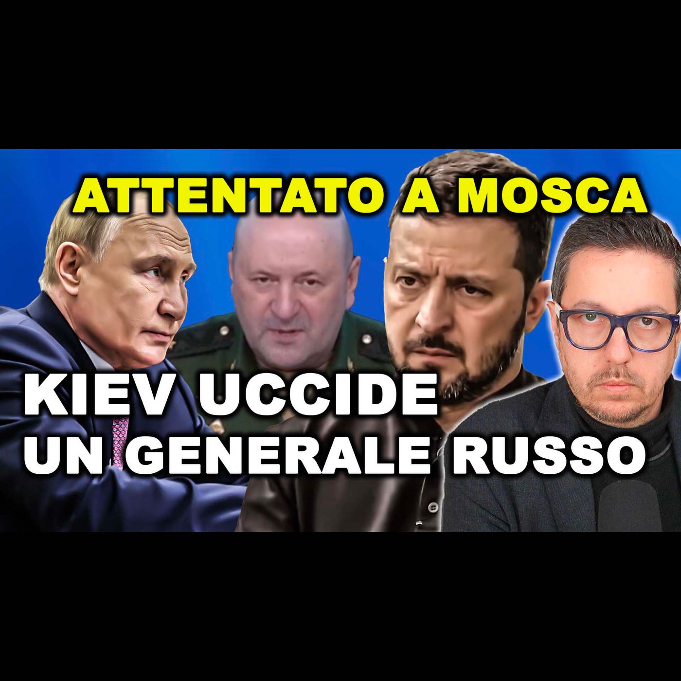 KIEV UCCIDE IL GENERALE RUSSO Igor Kirillov in un ATTENTATO a MOSCA | Ora che succede?