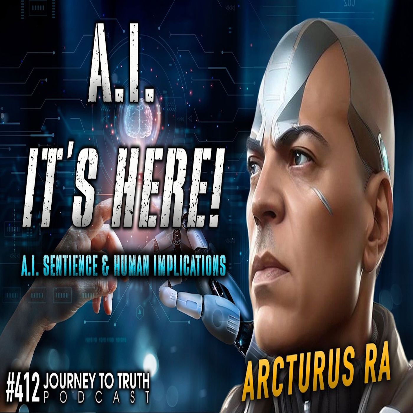 #412 | Arcturus Ra | A.I. Sentience & Human Implications | Intersection of Artificial Intelligence