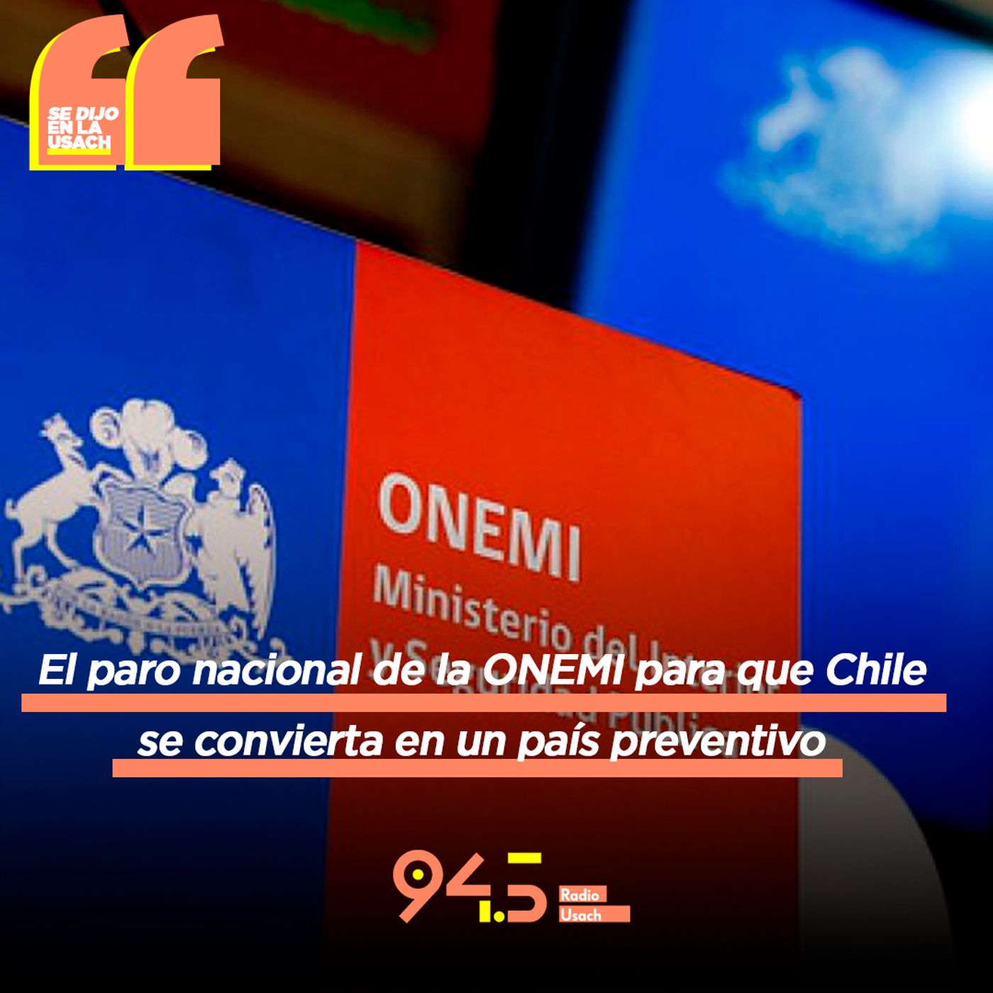 El paro nacional de la ONEMI para que Chile se transforme en un país preventivo