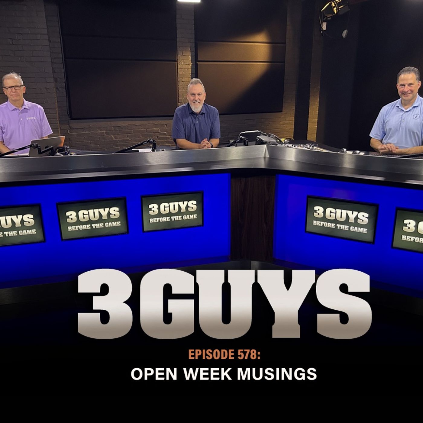 3 Guys Before The Game - Open Week Musings (Episode 578)