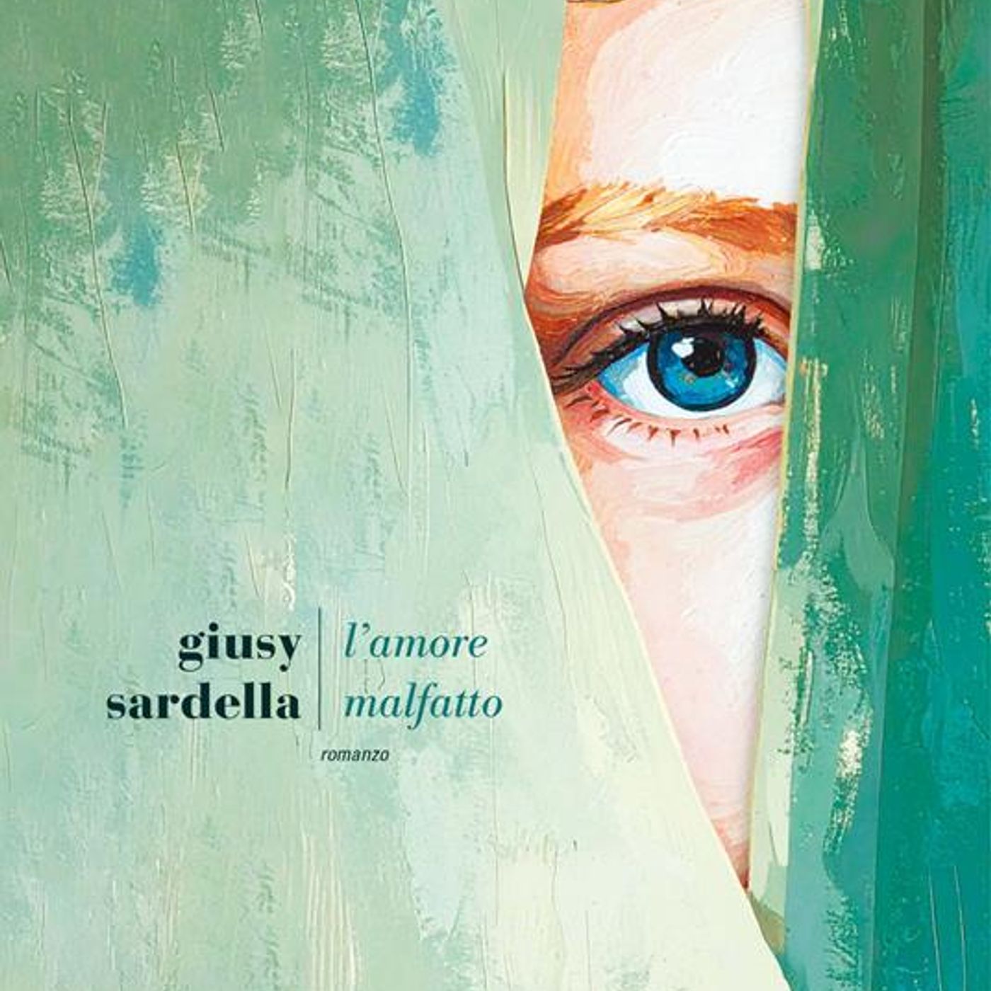 Giusy Sardella "L'amore malfatto"