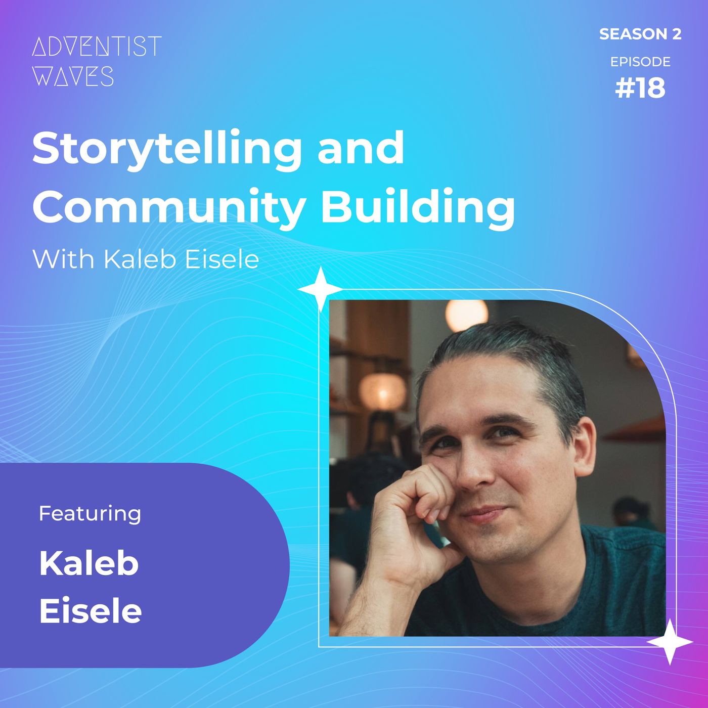 18 |  Storytelling and Community Building in 2025, With Kaleb Eisele episode artwork