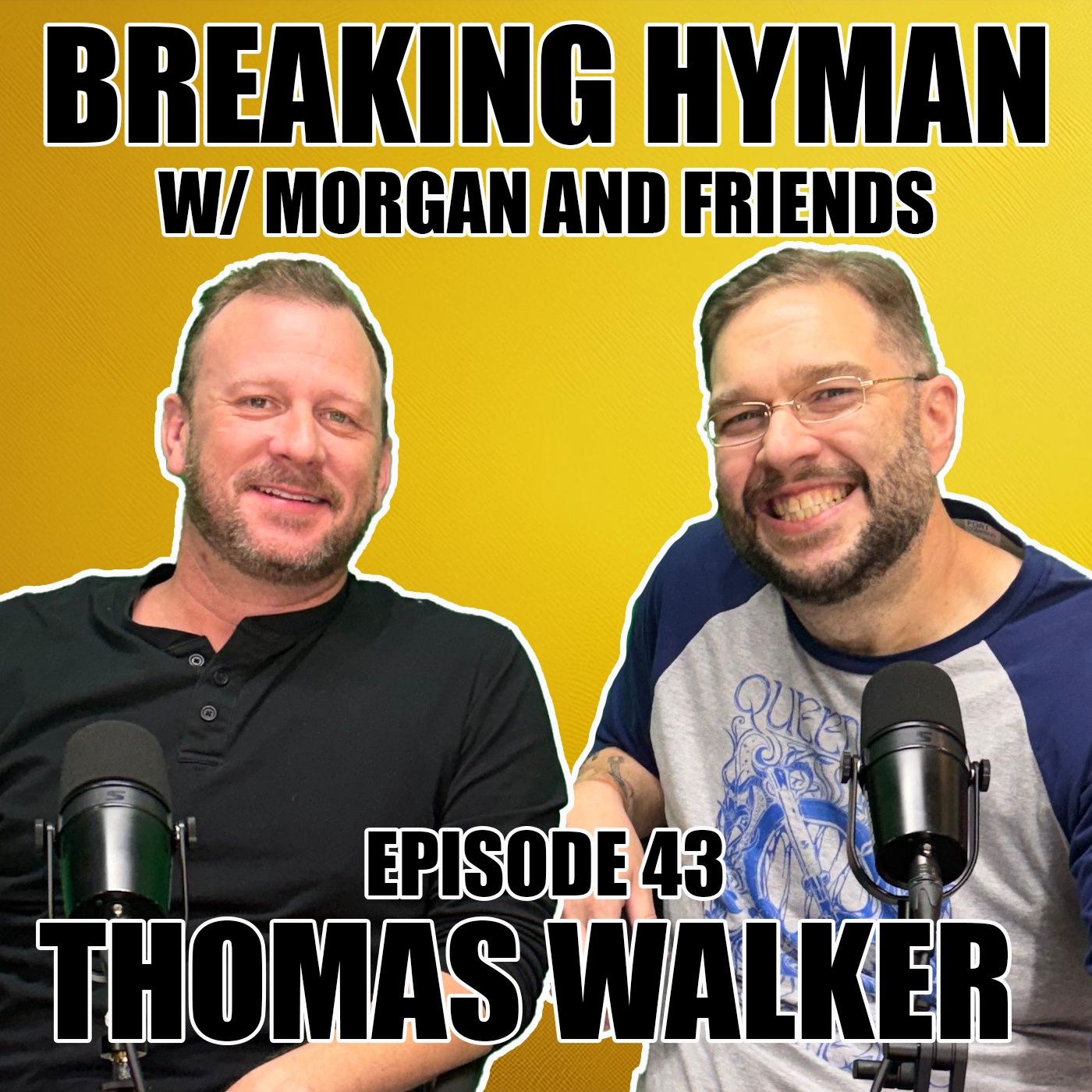Thomas Walker | Breaking Hyman with Morgan and Friends | EP 43