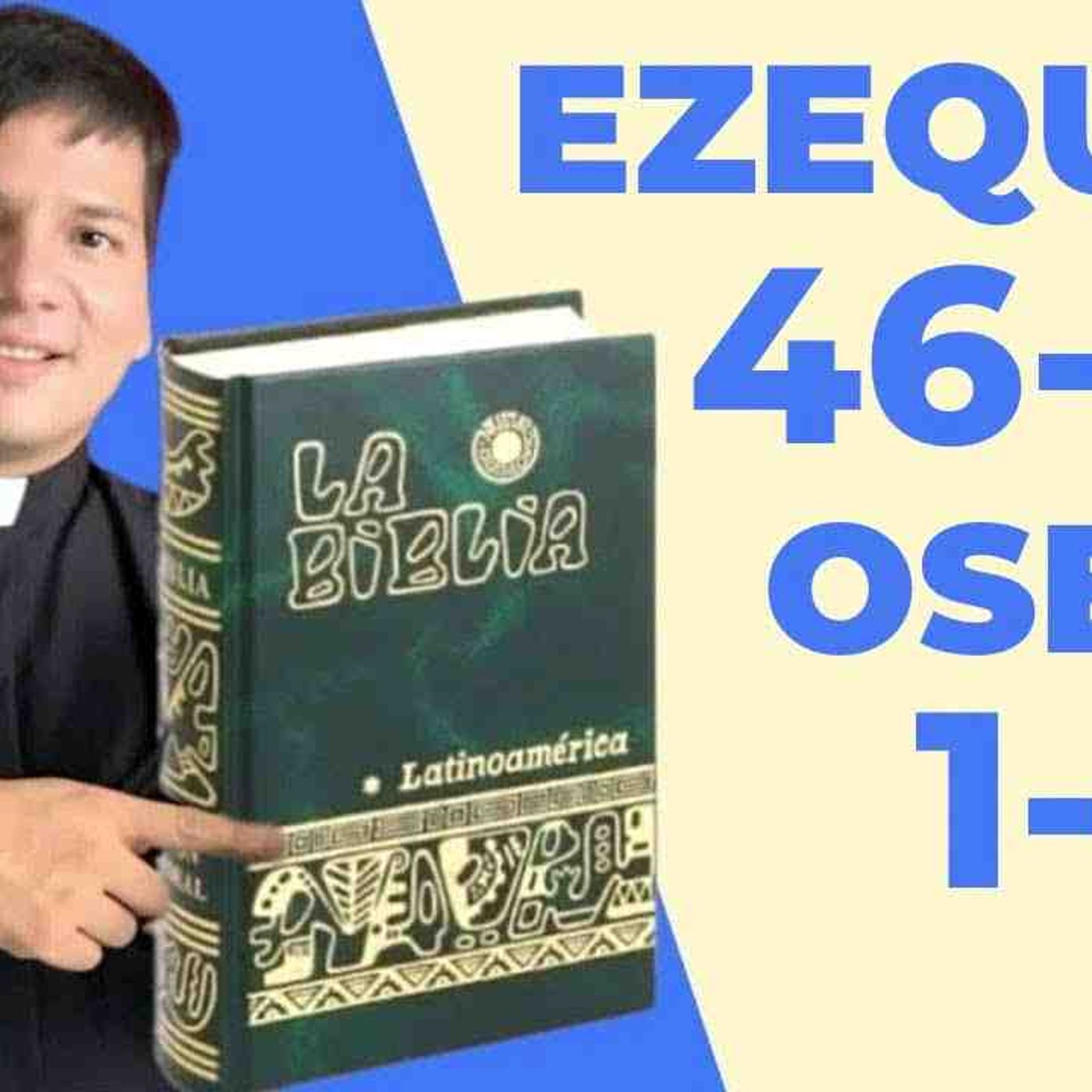 LECTURA DE BIBLIA_ HOY Viernes 12 Septiembre 2025 - Ezequiel 46-48 📖 - con el Padre Marcos Galvis(MP3_160K) episode artwork