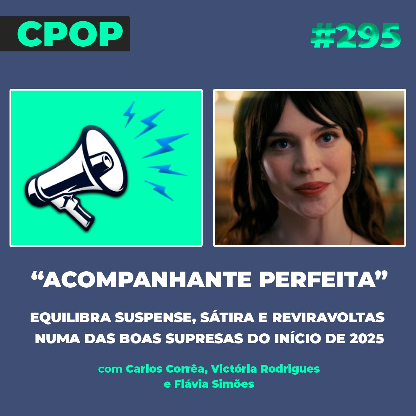 #295: “Acompanhante Perfeita” equilibra suspense, sátira e reviravoltas numa das boas supresas do início de 2025 episode artwork
