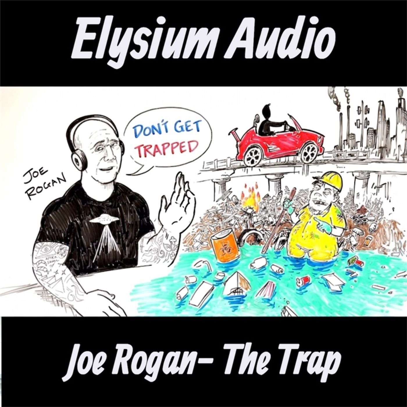 Joe Rogan- The Trap