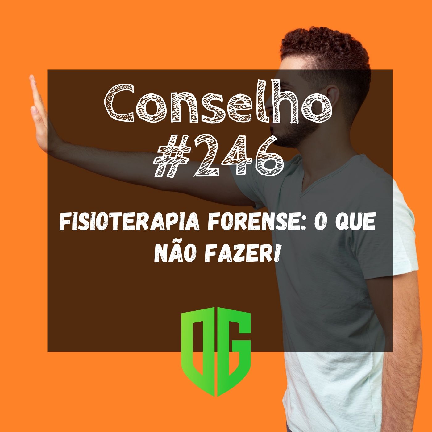 Conselho #246 - Fisioterapia Forense O que não fazer! episode artwork
