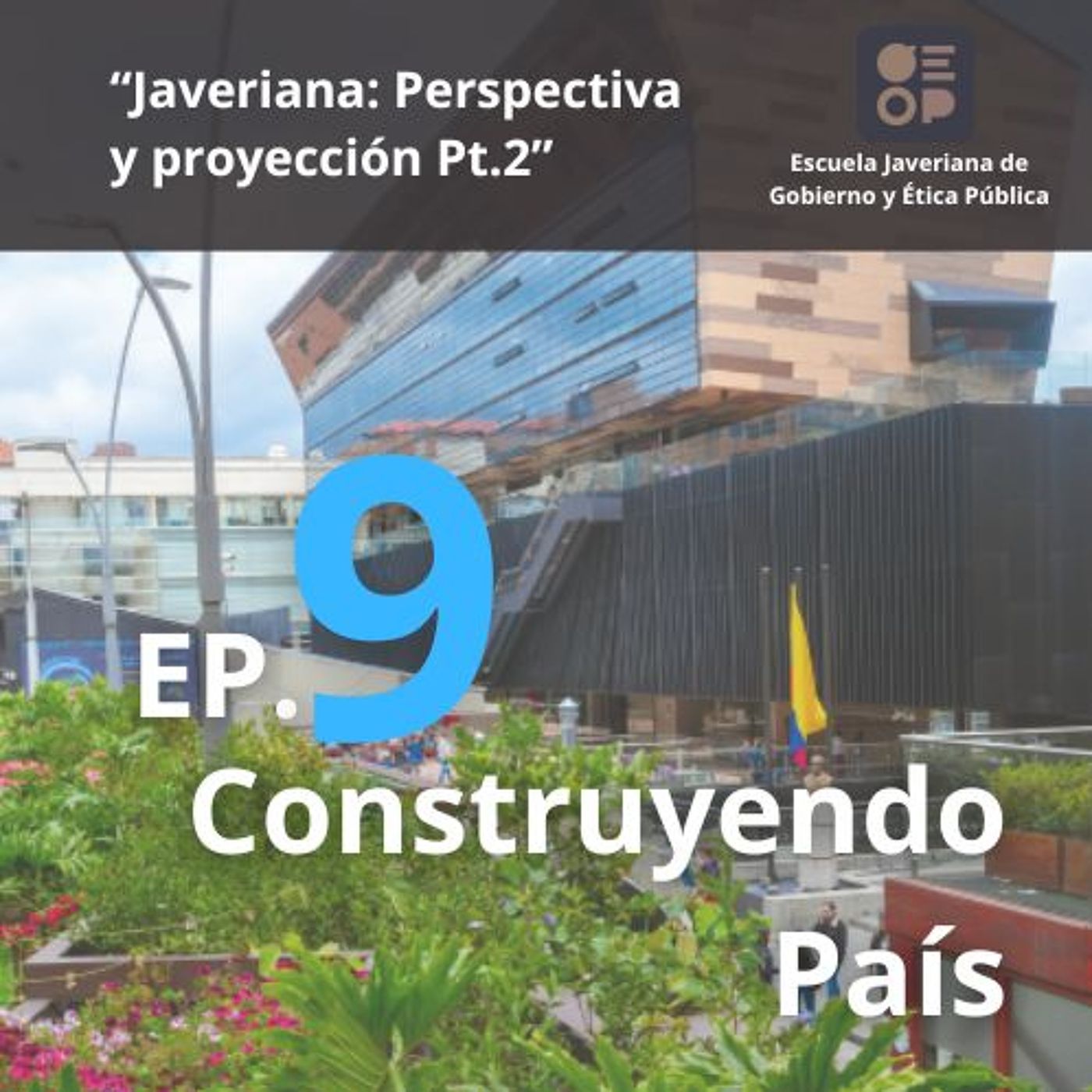 Javeriana: perspectiva y proyección | Construyendo País Ep.9 Parte 2 episode artwork