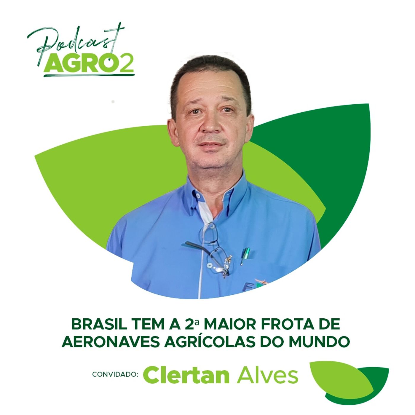 #51 Aviação agrícola: Vantagens do controle de pragas com aviões. Com o empresário Clertan Alves episode artwork