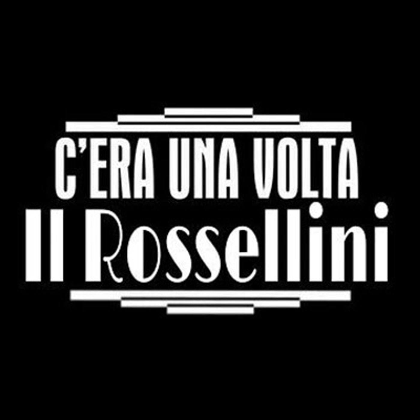 C\'era una volta il Rossellini
