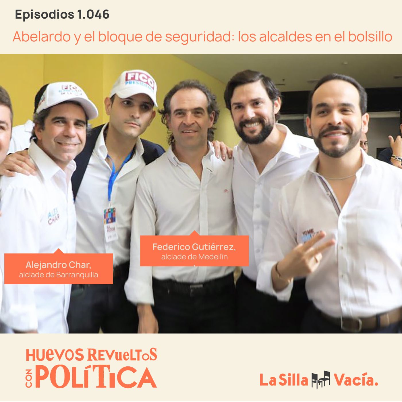 Abelardo y el bloque de seguridad: los alcaldes en el bolsillo