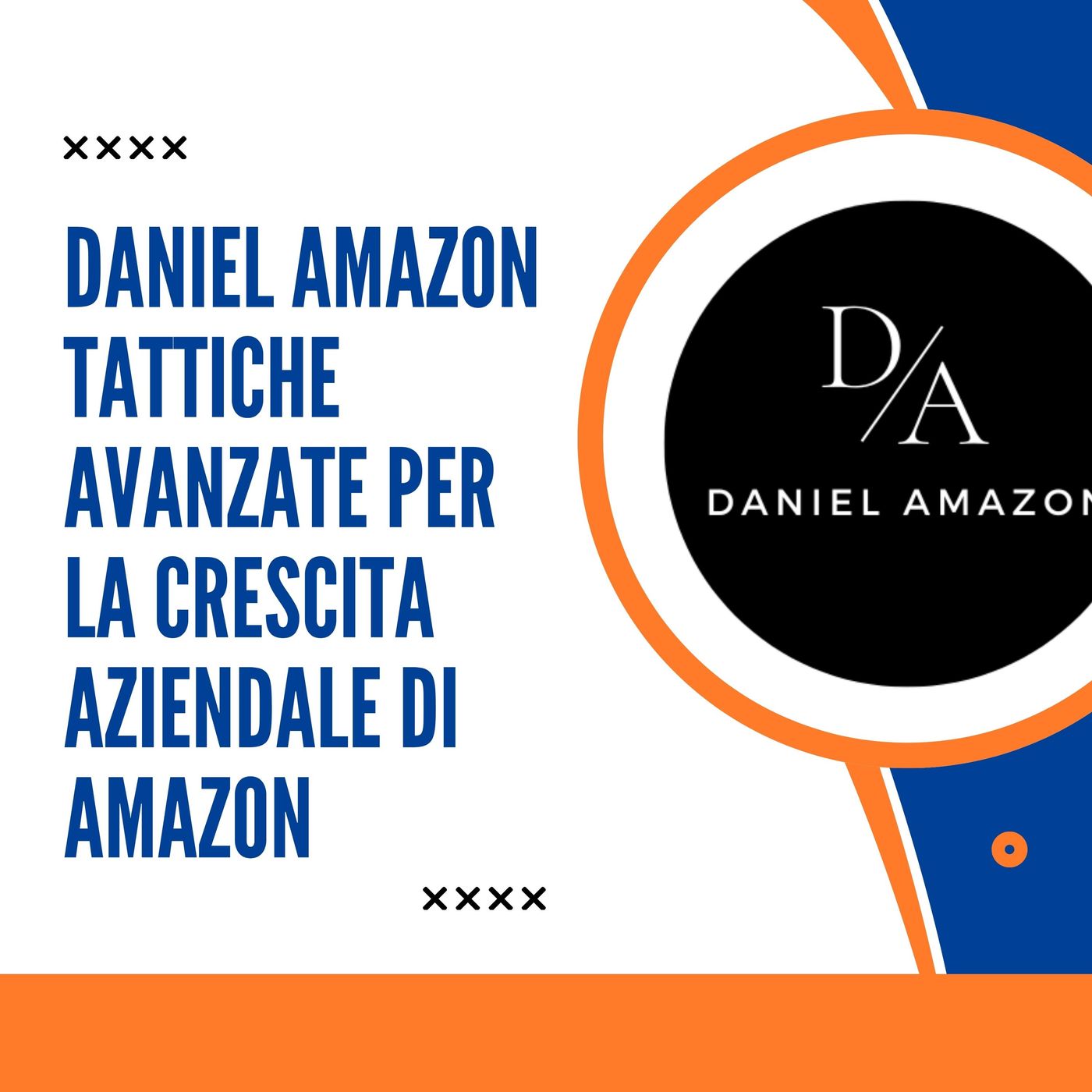 Daniel Amazon Tattiche avanzate per la crescita aziendale di Amazon episode artwork