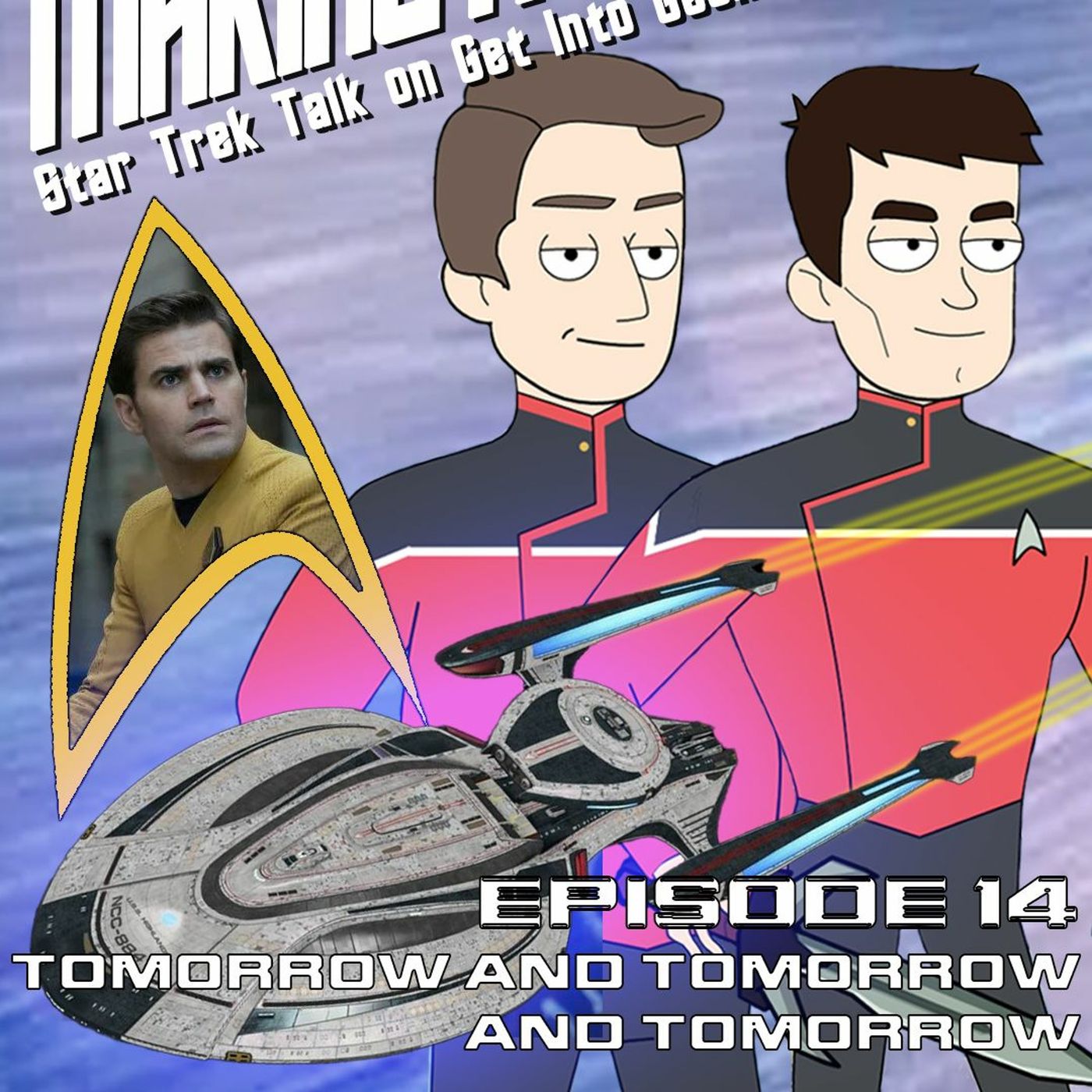 Tomorrow And Tomorrow And Tomorrow (Making It So - Star Trek Talk Episode 1.14)