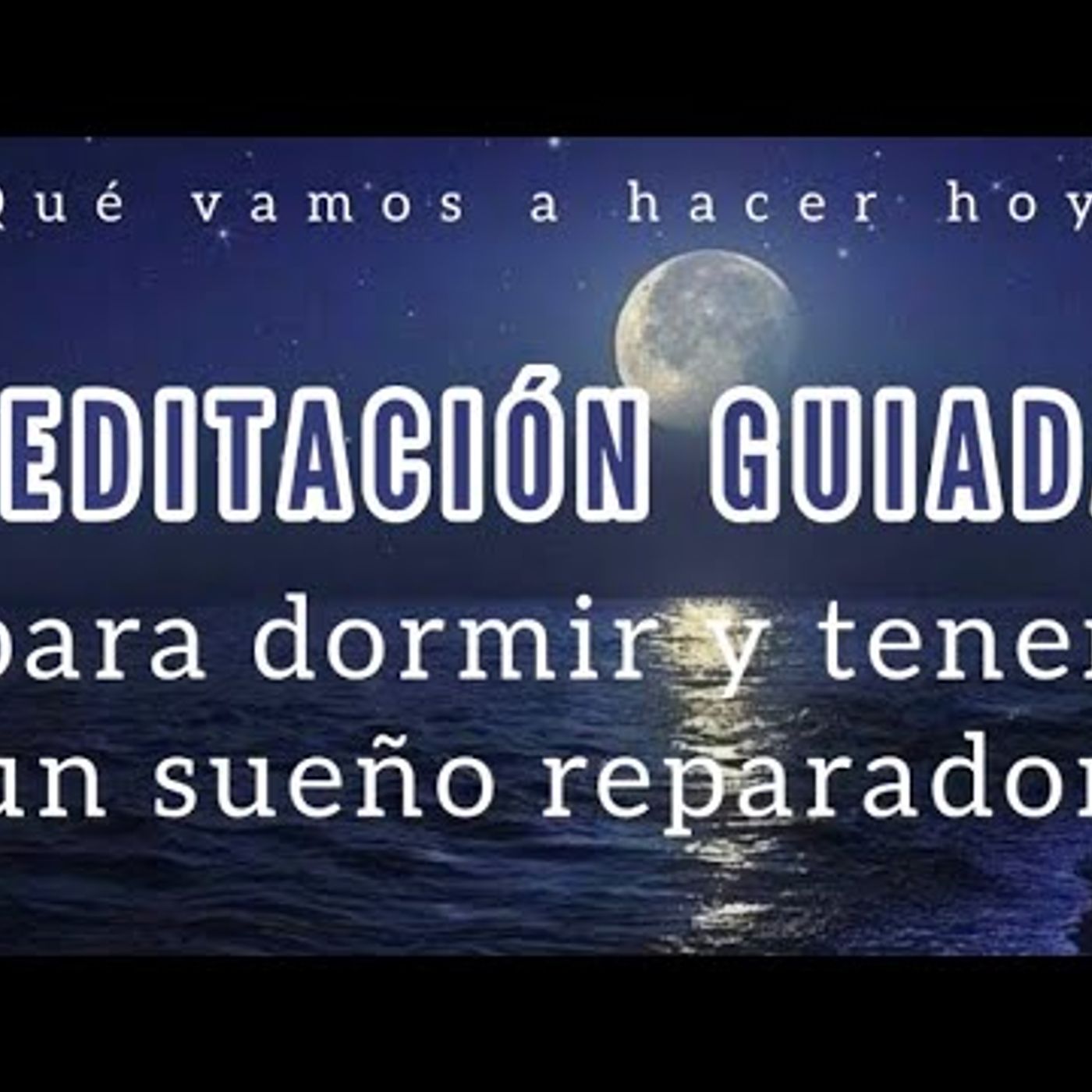 05. Meditación para UN SUEÑO REPARADOR 🌙 - Mindfulness