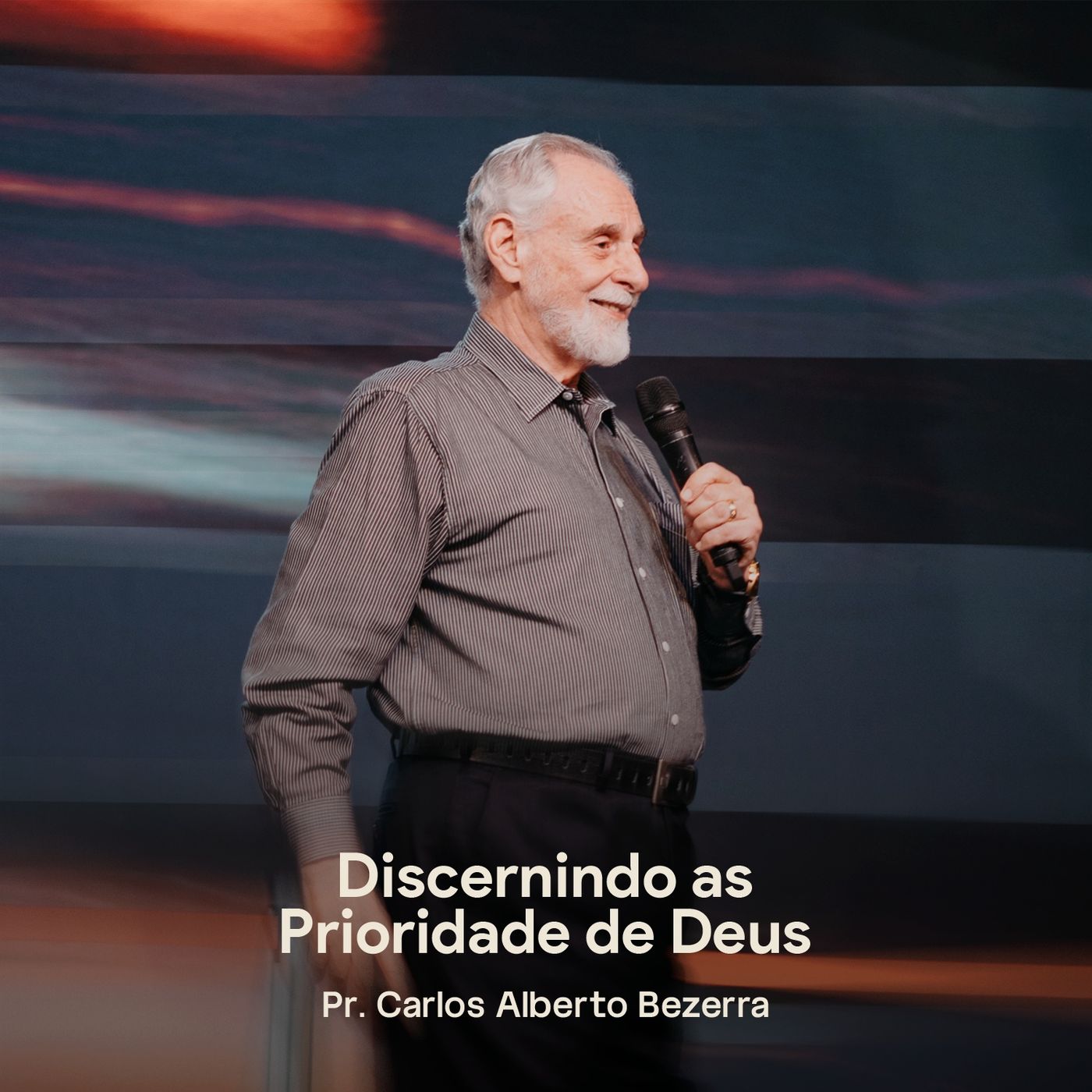 DISCERNINDO AS PRIORIDADE DE DEUS // Pr. Carlos Alberto Bezerra episode artwork