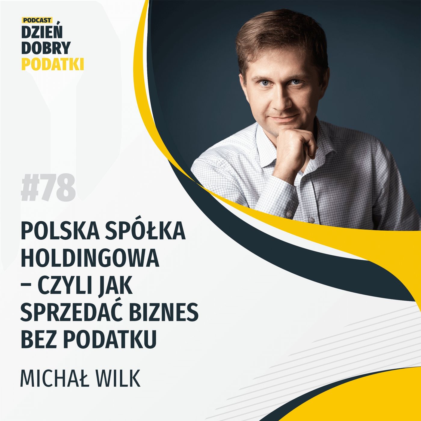 078 – Polska Spółka Holdingowa – czyli jak sprzedać biznes bez podatku episode artwork
