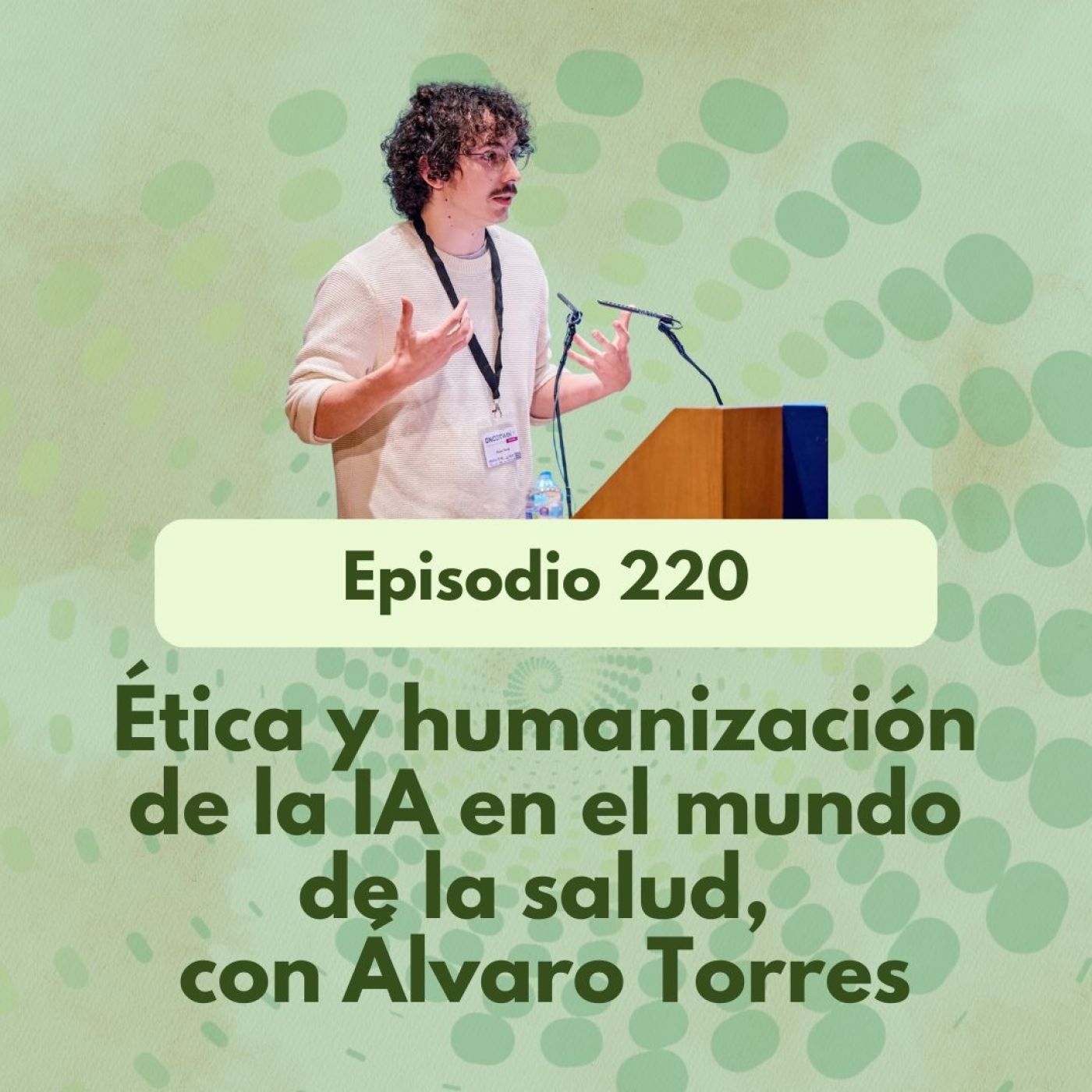 220 - Ética y humanización de la IA en el mundo de la salud con Álvaro Torres - Acceso anticipado episode artwork