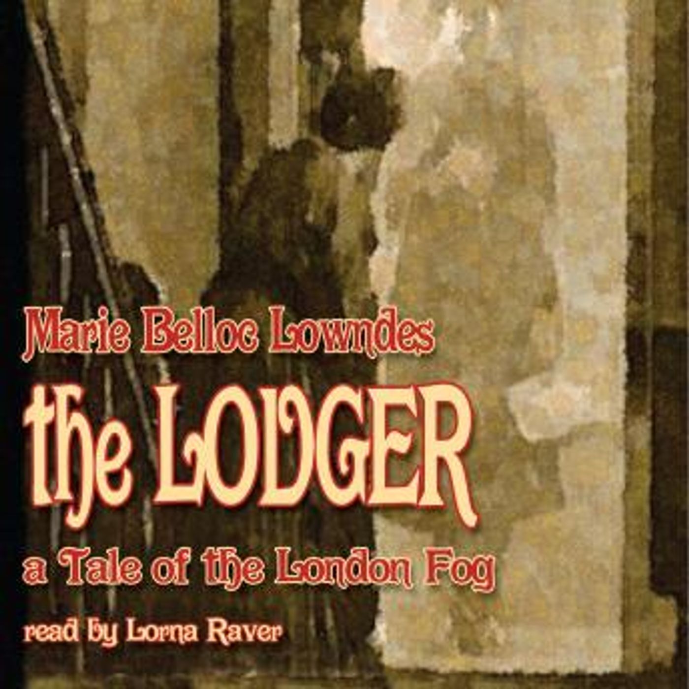 The Lodger: A Tale of the London Fog by Marie Belloc Lowndes episode artwork