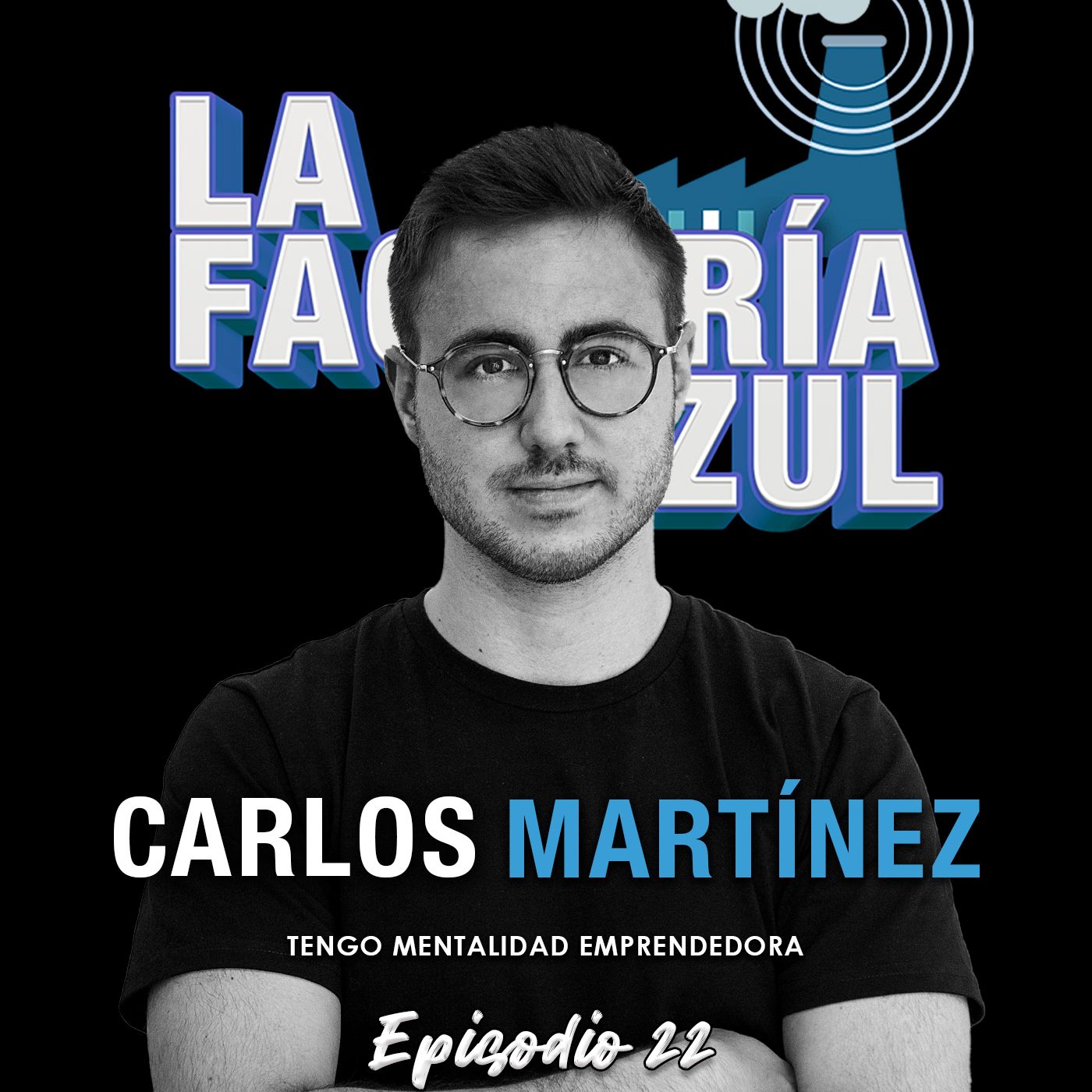 Episodio 22 (T5): Carlos Martínez, así se mueve un emprendedor de éxito en LinkedIn