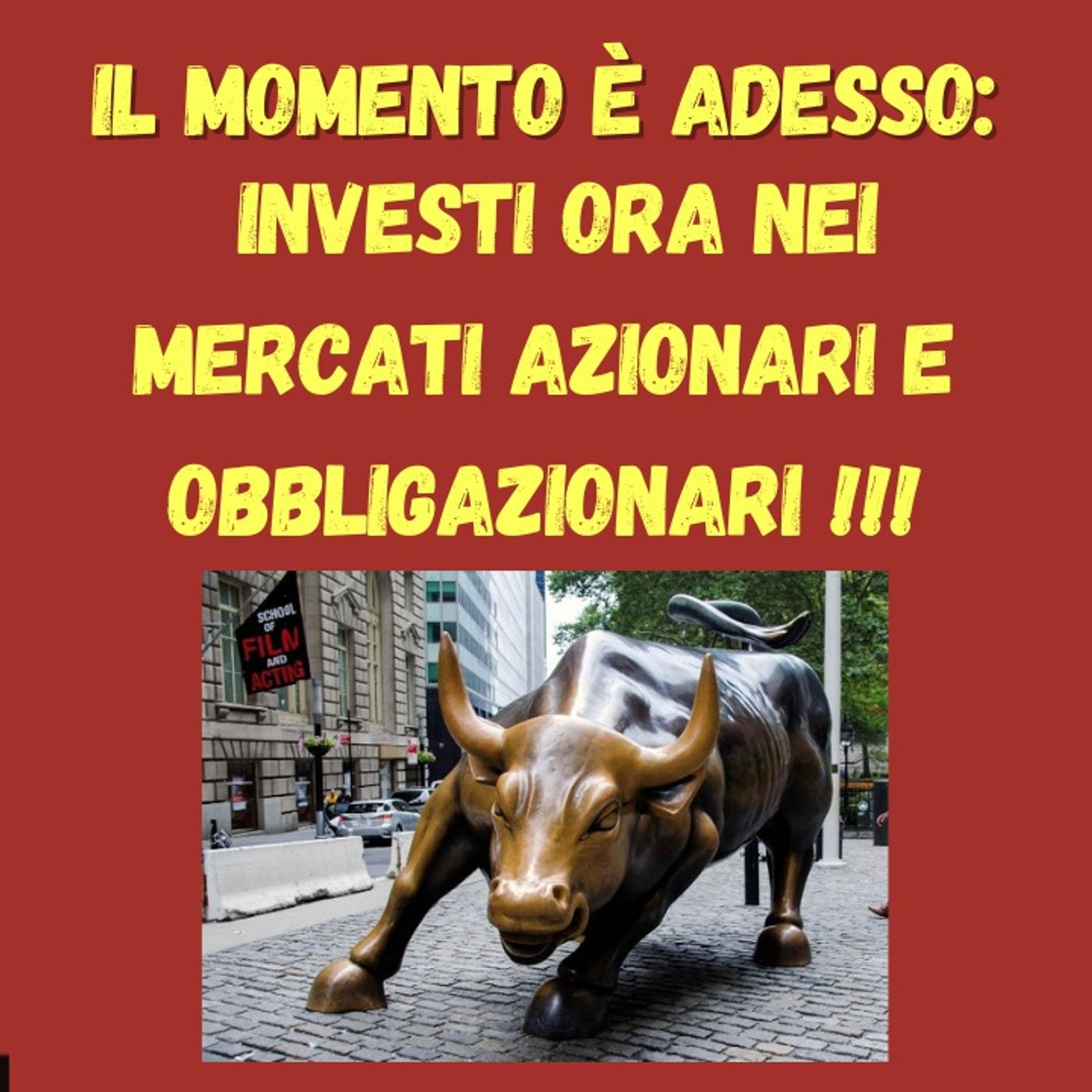 cover of episode Il Momento è Adesso: Investi Ora nei Mercati Azionari e Obbligazionari !!!