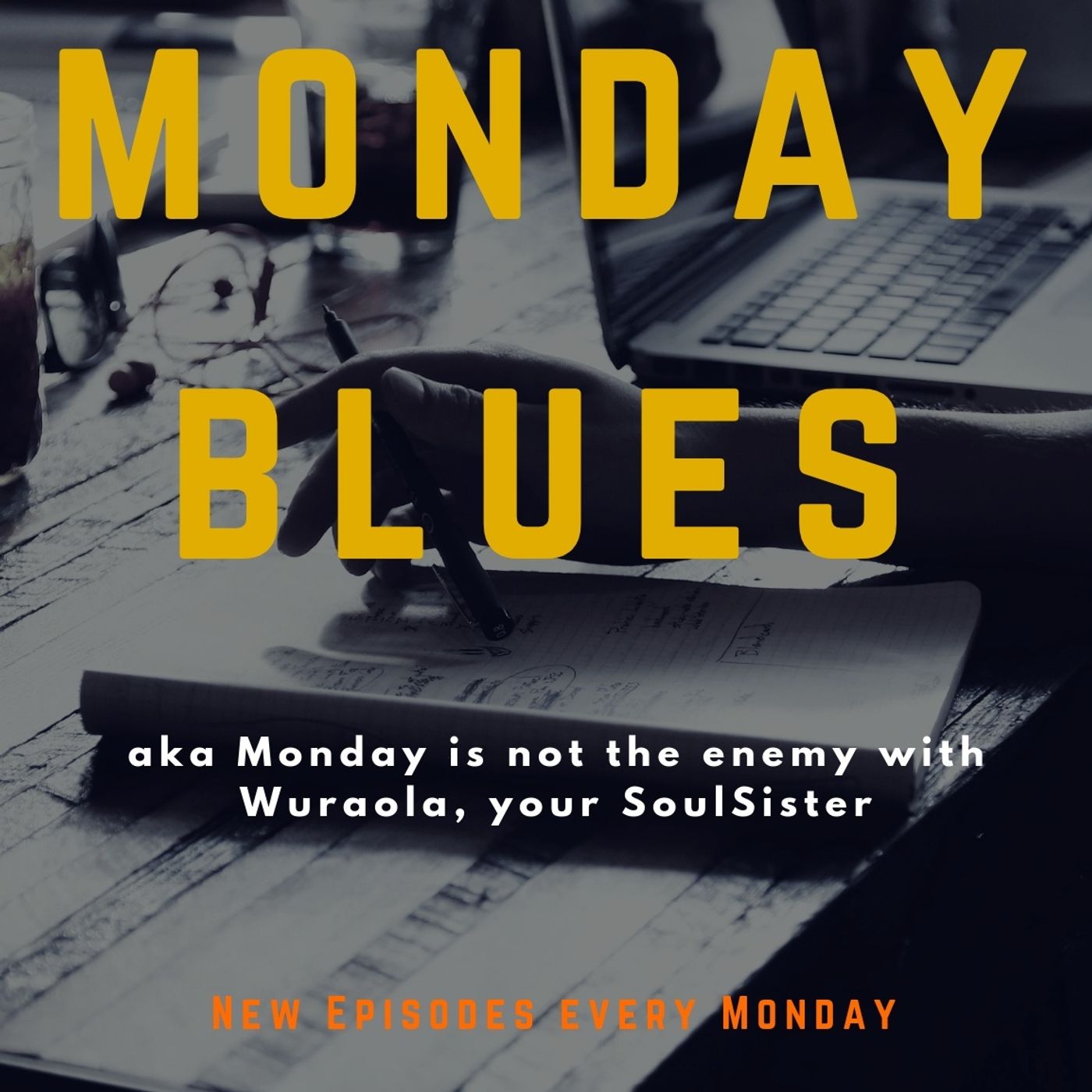Monday Blues aka Monday is not the enemy