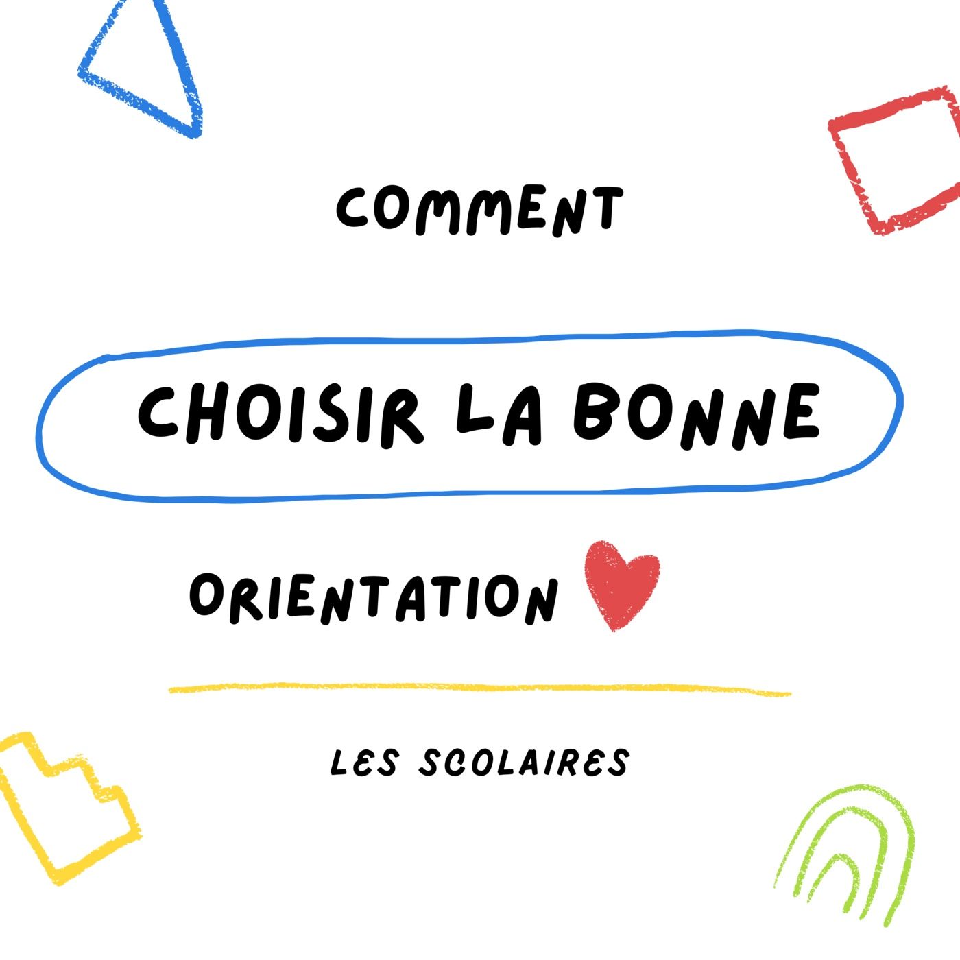 Comment choisir la bonne orientation scolaire ?