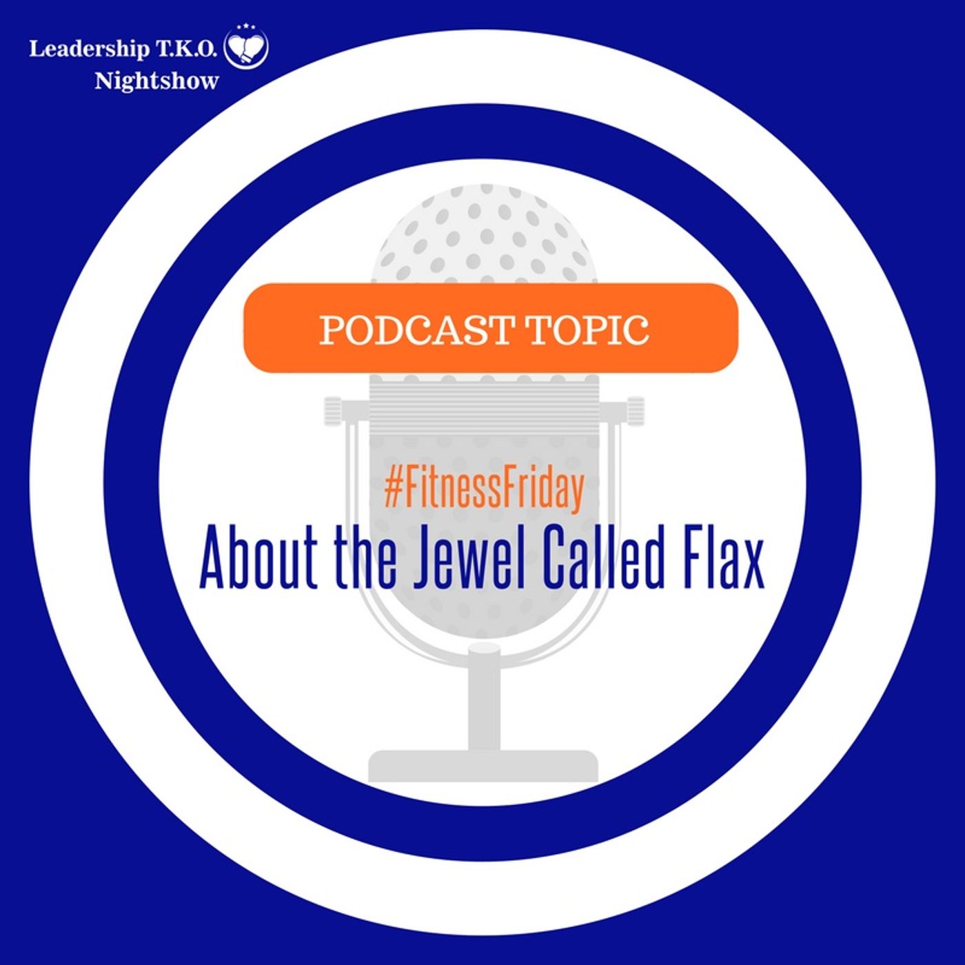 Fitness Friday - About That The Jewel Called Flax | Lakeisha McKnight episode artwork
