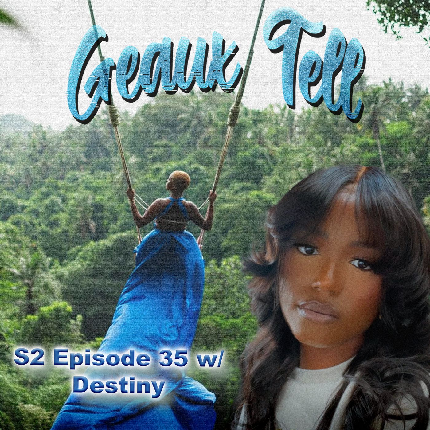 S2 Episode 35: The Big Easy Grind w/ Destiny @saidbydestiny_ episode artwork