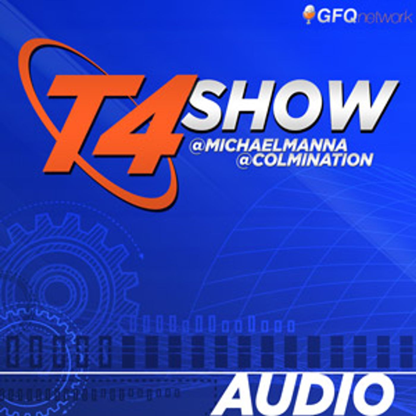 T4 Show - Tech Today Tech Tomorrow:GFQ Network