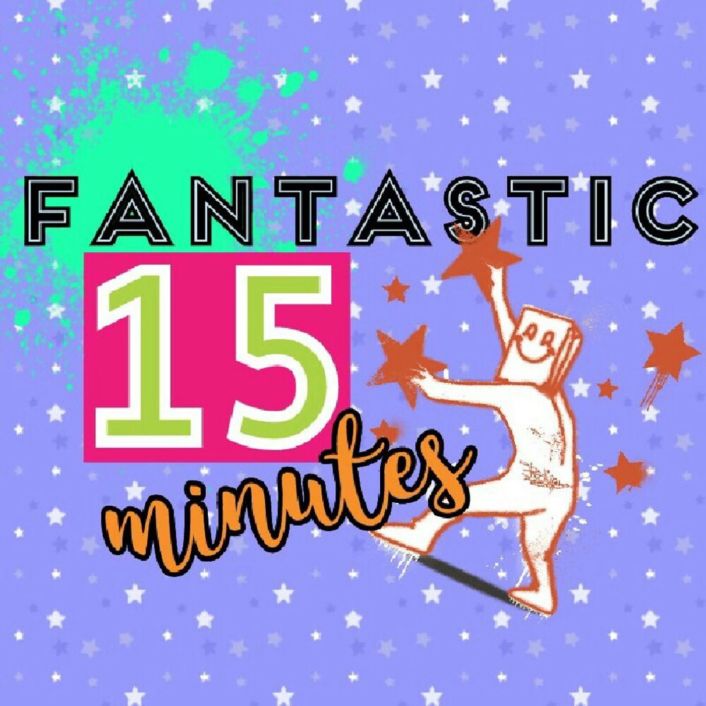 Fantastic 15 Minutes
