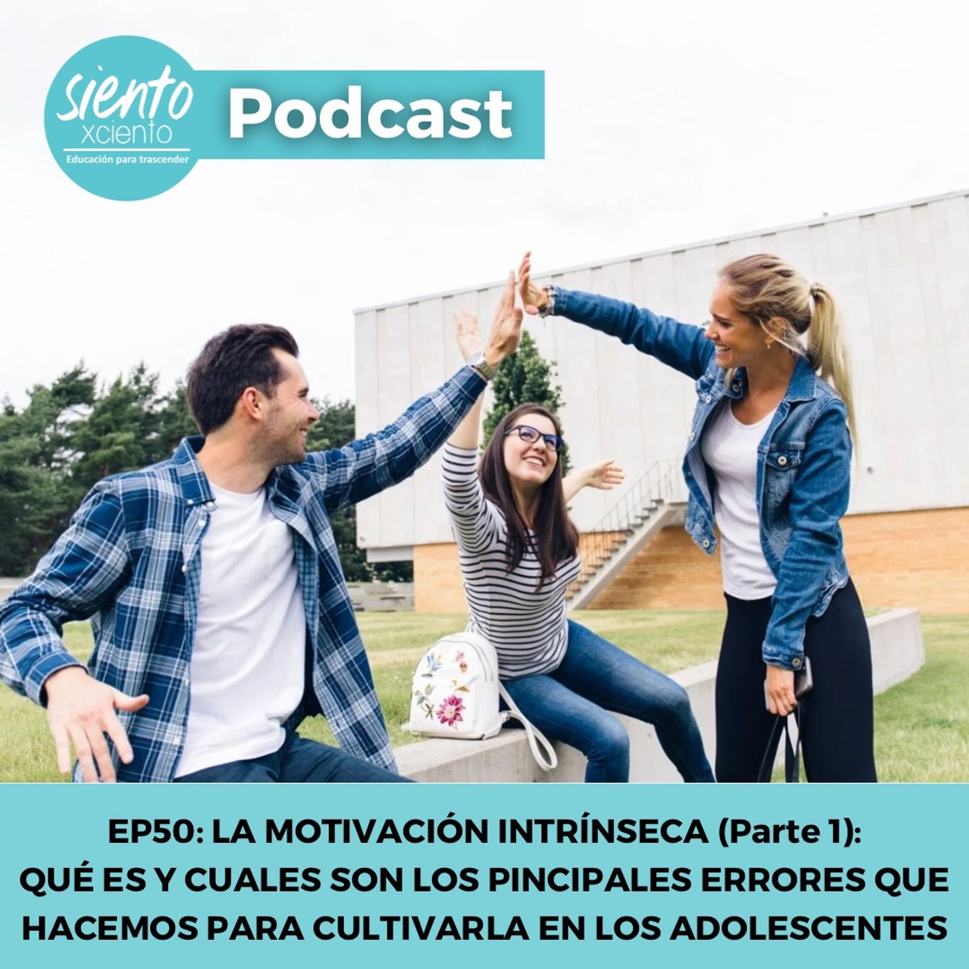 EP50: Motivación Intrínseca (Parte 1)