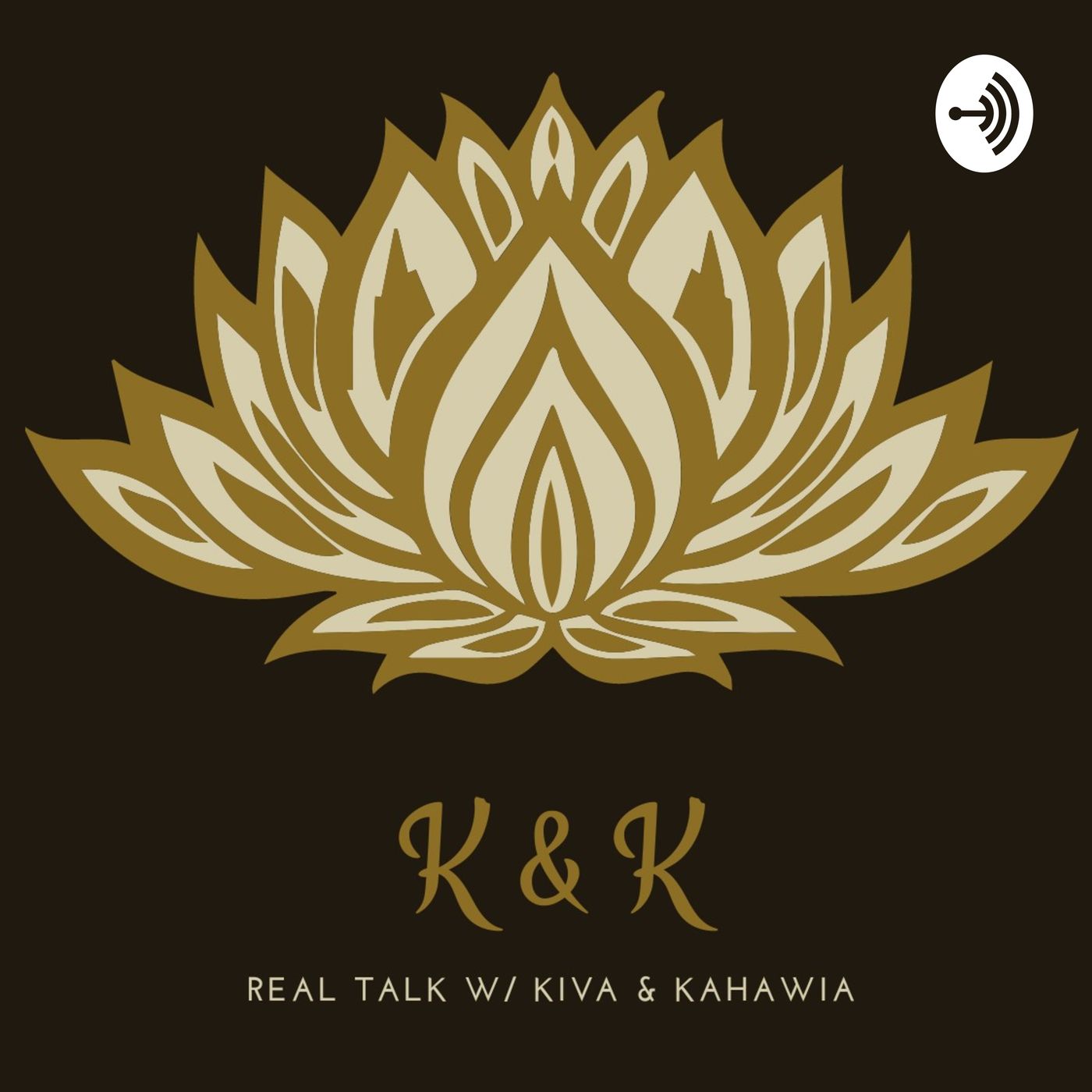 K & K Real Talk
