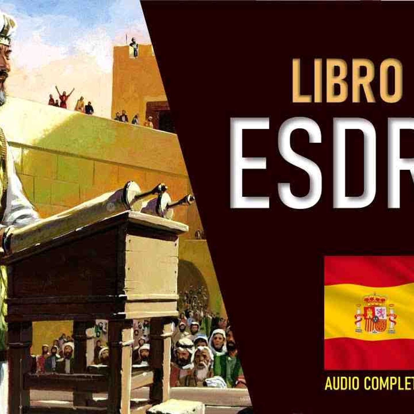 BÍBLIA EM ESPANHOL _ LIBRO DE ESDRAS AUDIO COMPLETO - Texto fiel a la biblia(MP3_160K) episode artwork