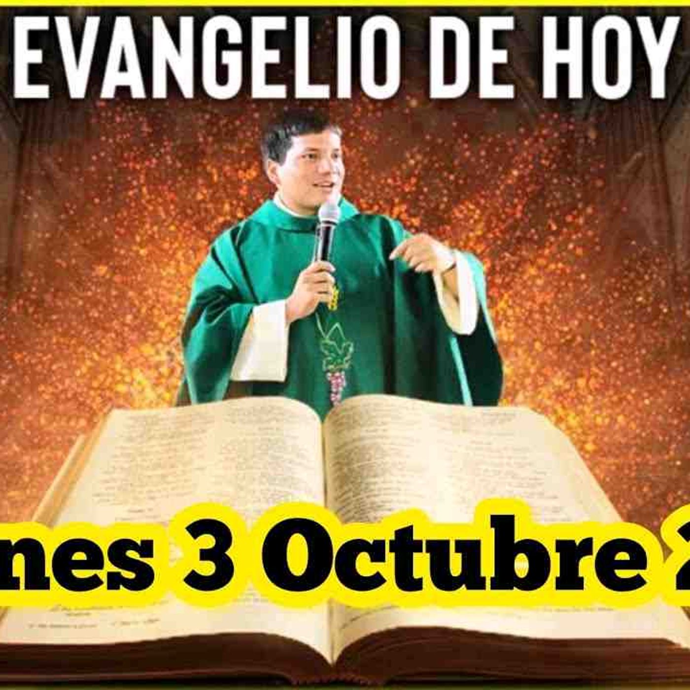 EVANGELIO DE HOY Viernes 3 Octubre 2025 con el Padre Marcos Galvis(MP3_160K) episode artwork