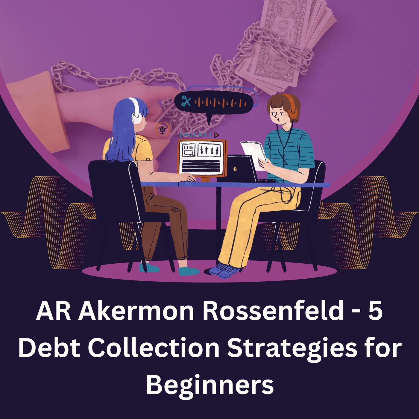 AR Akermon Rossenfeld - 5 Debt Collection Strategies for Beginners episode artwork