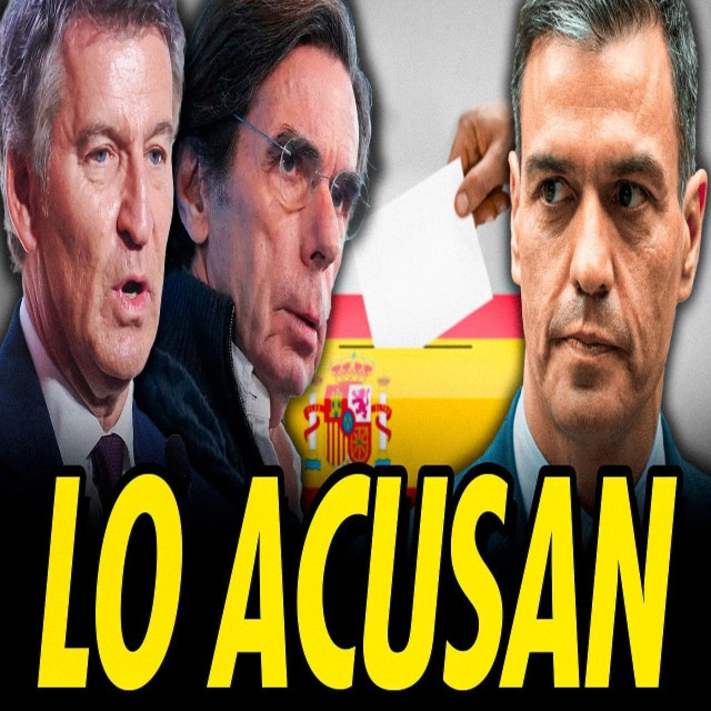 FEIJÓO Y AZNAR ACUSAN A SÁNCHEZ DE PUCHERAZO ELECTORAL episode artwork