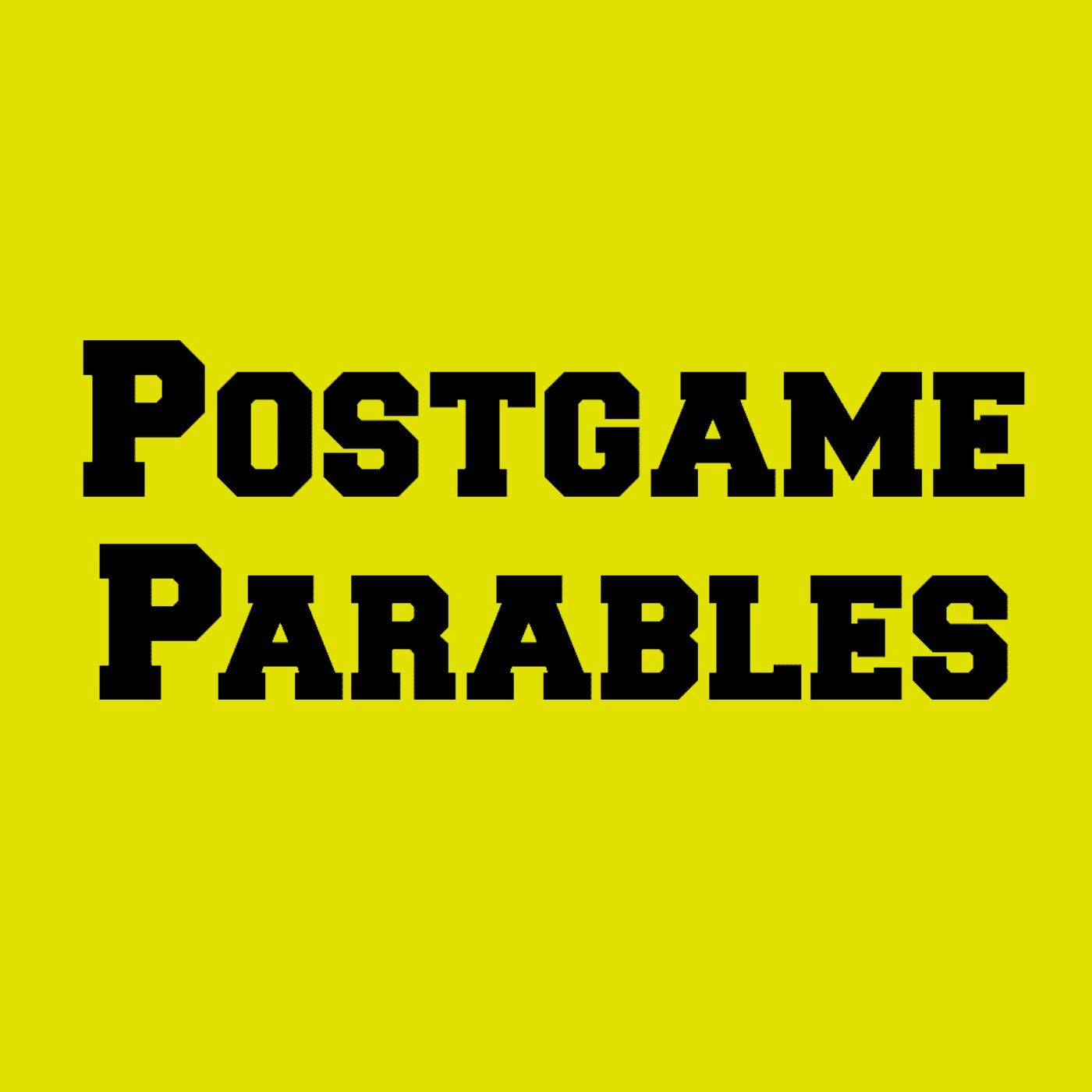 Postgame Parables