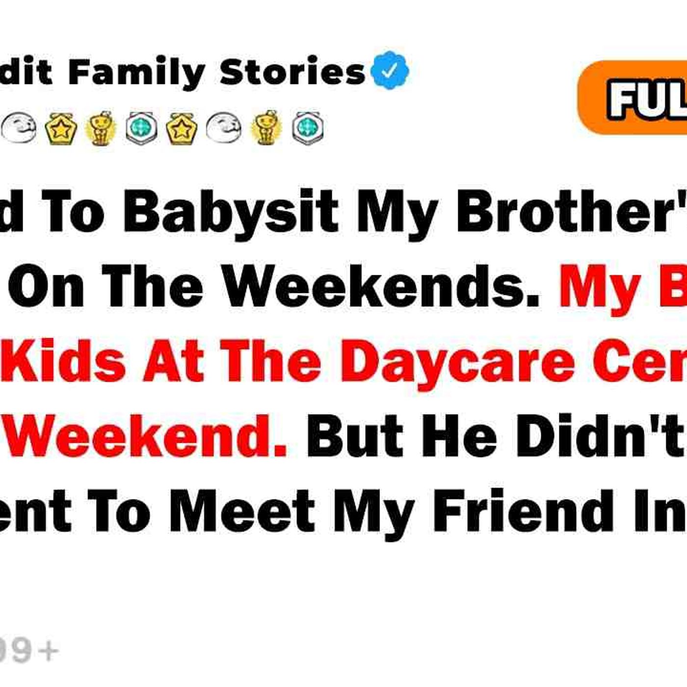 I Refused To Babysit My Brother's Children On The Weekends. My Brother Left The Kids At The... episode artwork