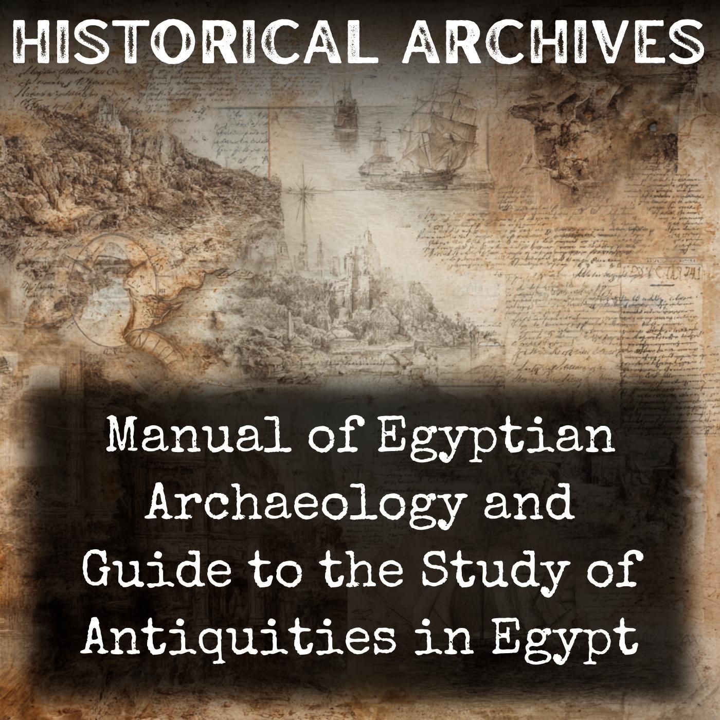 Manual of Egyptian Archaeology and Guide to the Study of Antiquities in Egypt