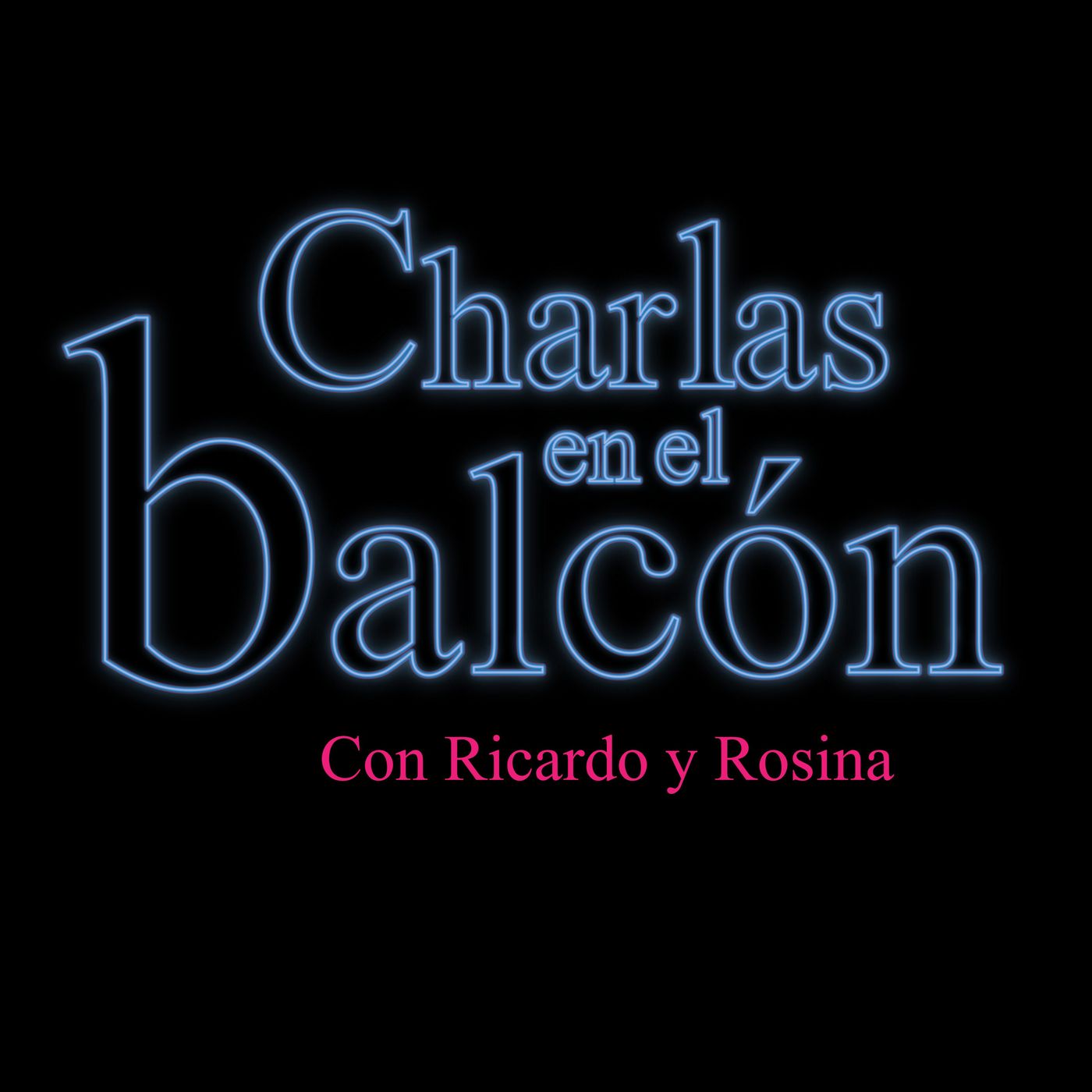 Charlas en el balcón con Ricardo y Rosina